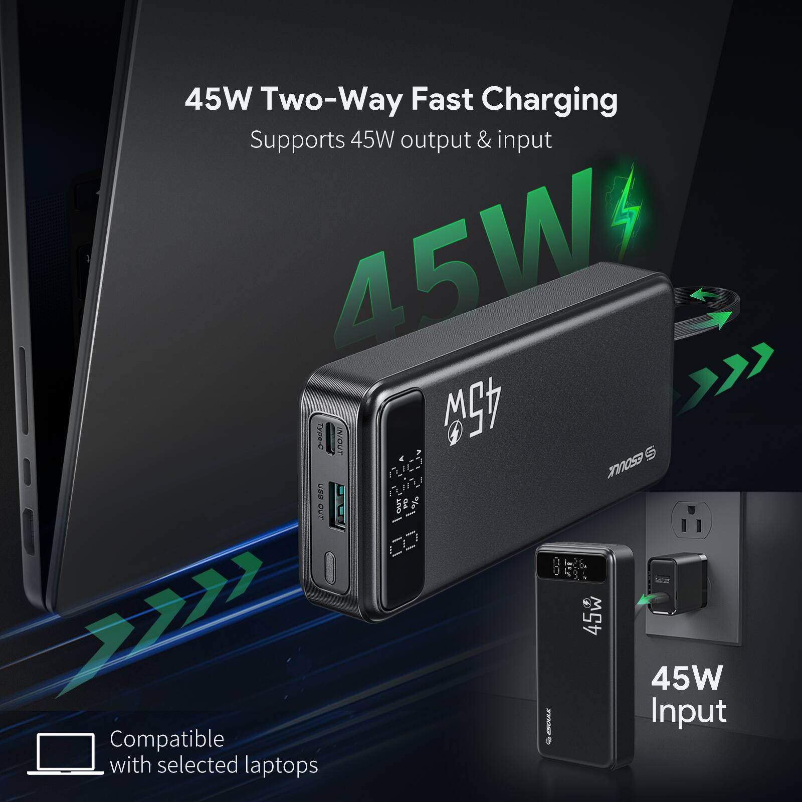 45W Two-Way Fast Charging, Supports 45W output & input, 45W Input, Compatible with selected laptops