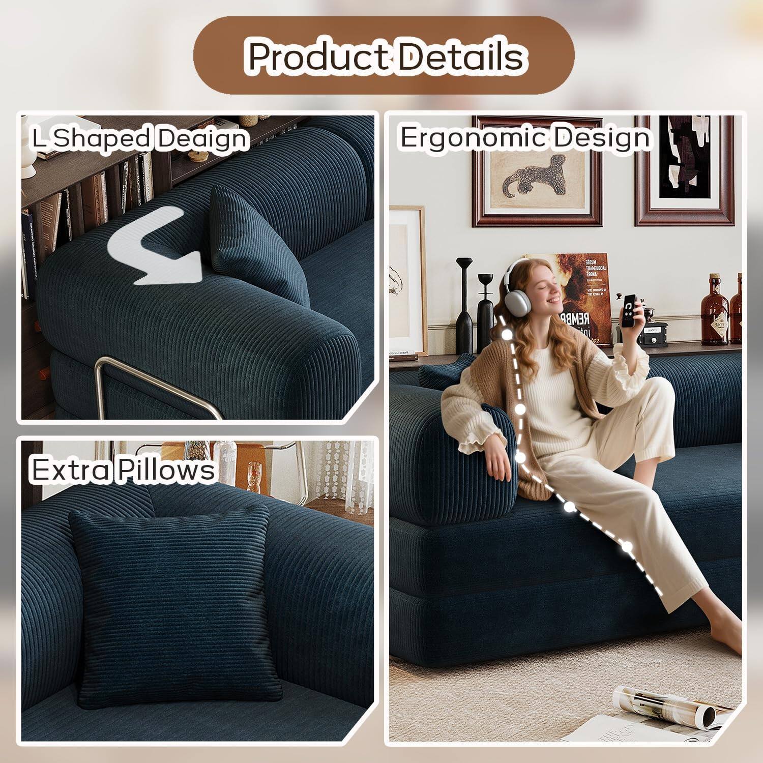 Product Details

- L Shaped Design
- Ergonomic Design
- Extra Pillows