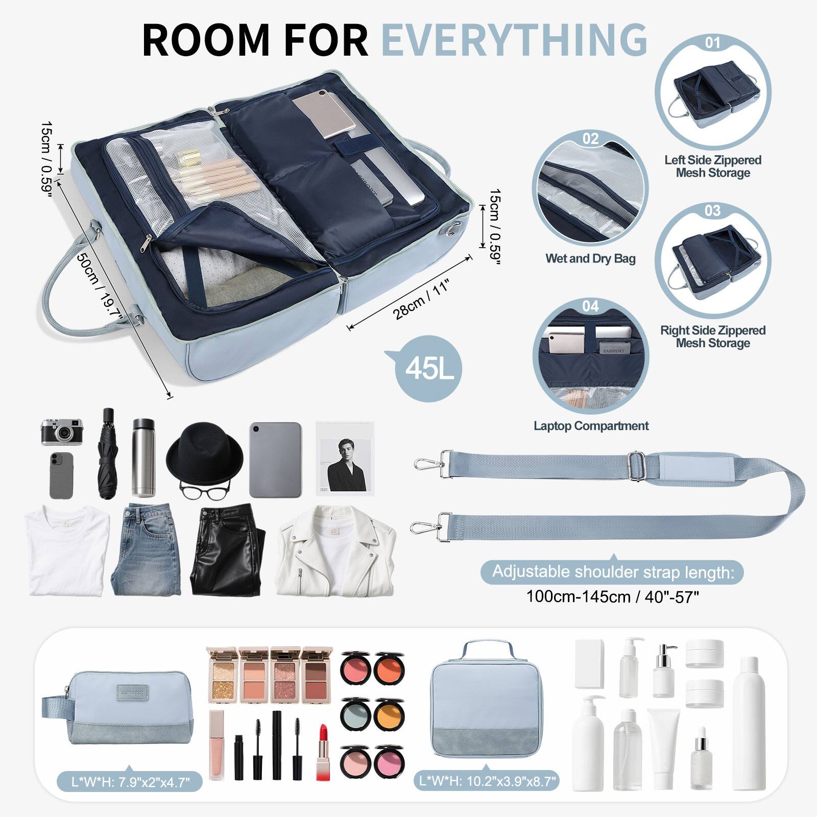 ROOM FOR EVERYTHING

01 15cm / 0.59"  
50cm / 19.7"  
28cm / 11"  
45L

02 Wet and Dry Bag

03 Left Side Zippered Mesh Storage

04 Right Side Zippered Mesh Storage

Laptop Compartment

Adjustable shoulder strap length:  
100cm-145cm / 40"-57"

L*W*H: 7.9"x2"x4.7"  
L*W*H: 10.2"x3.9"x8.7"