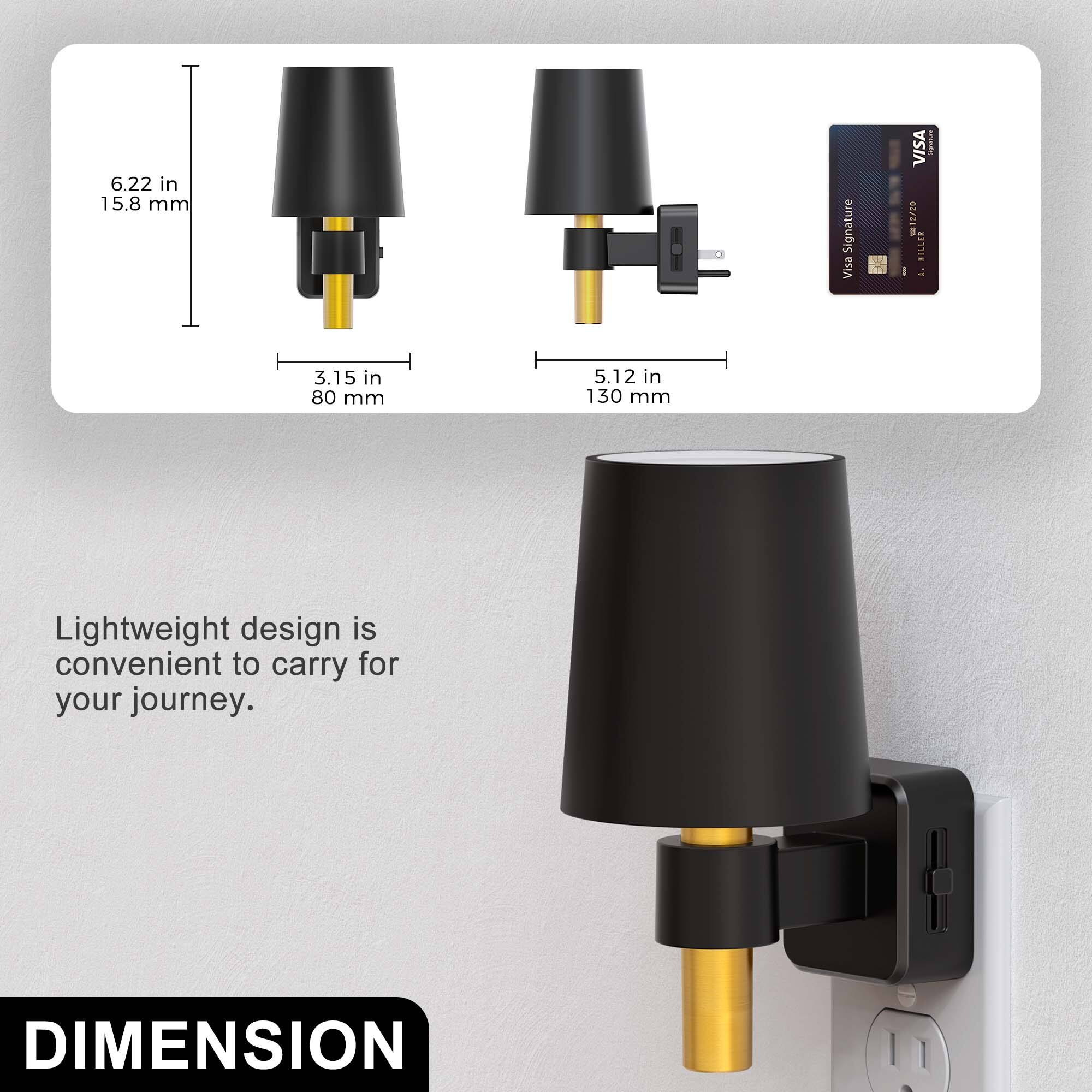 6.22 in 15.8 mm  
3.15 in 80 mm  
5.12 in 130 mm  

Lightweight design is convenient to carry for your journey.  

DIMENSION
