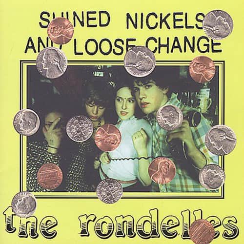 Rondelles - Shined Nickels and Loose Change   - COMPACT DISCS [CD] price history on PriceWatchPro