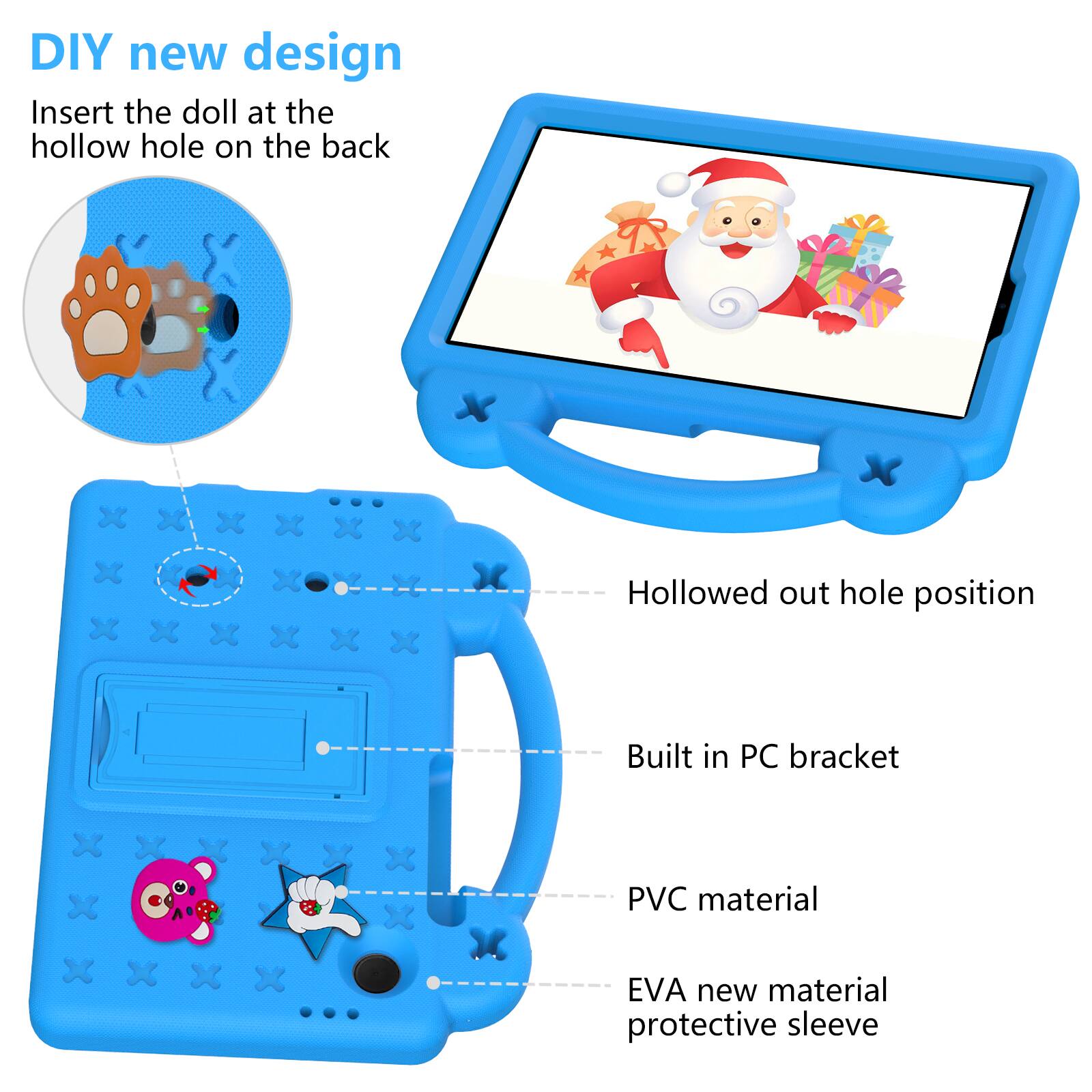 DIY new design  
Insert the doll at the hollow hole on the back  
Hollowed out hole position  
Built in PC bracket  
PVC material  
EVA new material protective sleeve