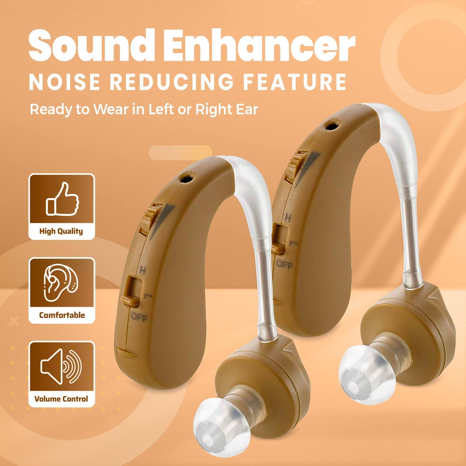 Sound Enhancer  
NOISE REDUCING FEATURE  
Ready to Wear in Left or Right Ear  

- High Quality  
- Comfortable  
- Volume Control