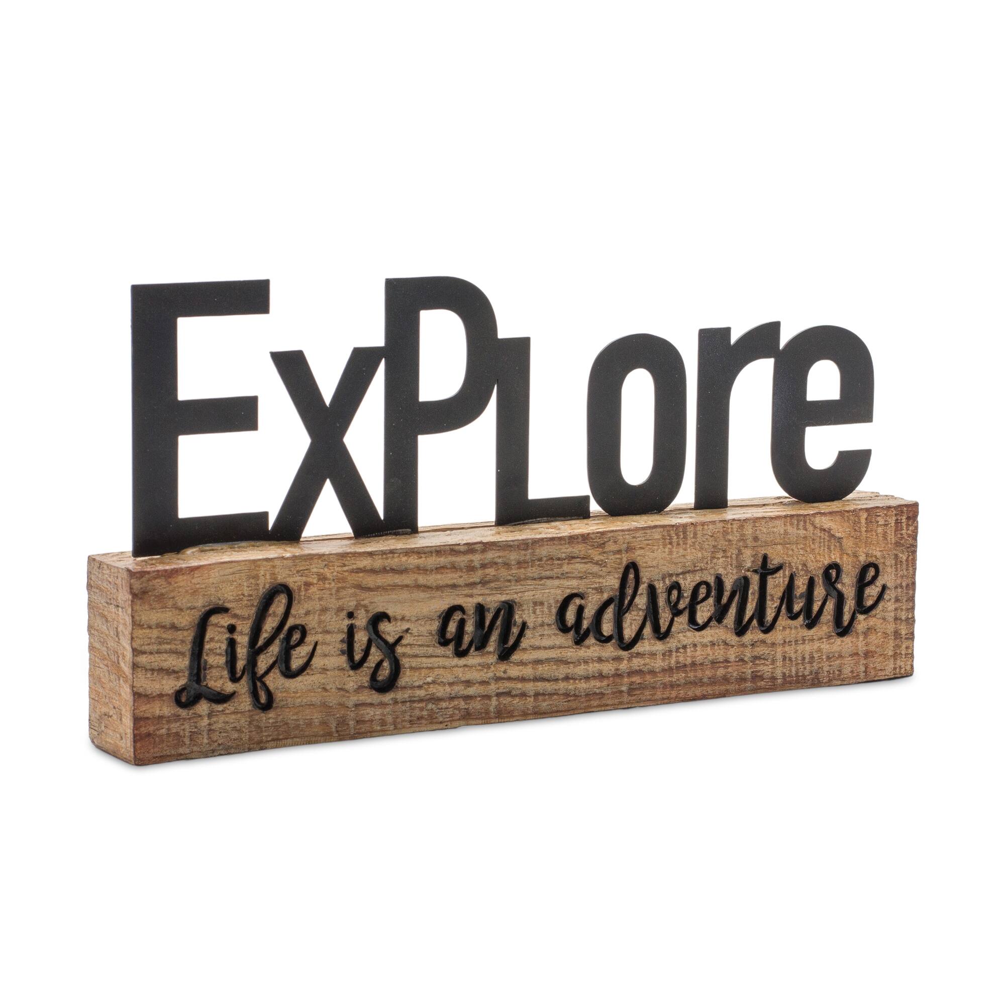 Explore  
Life is an adventure