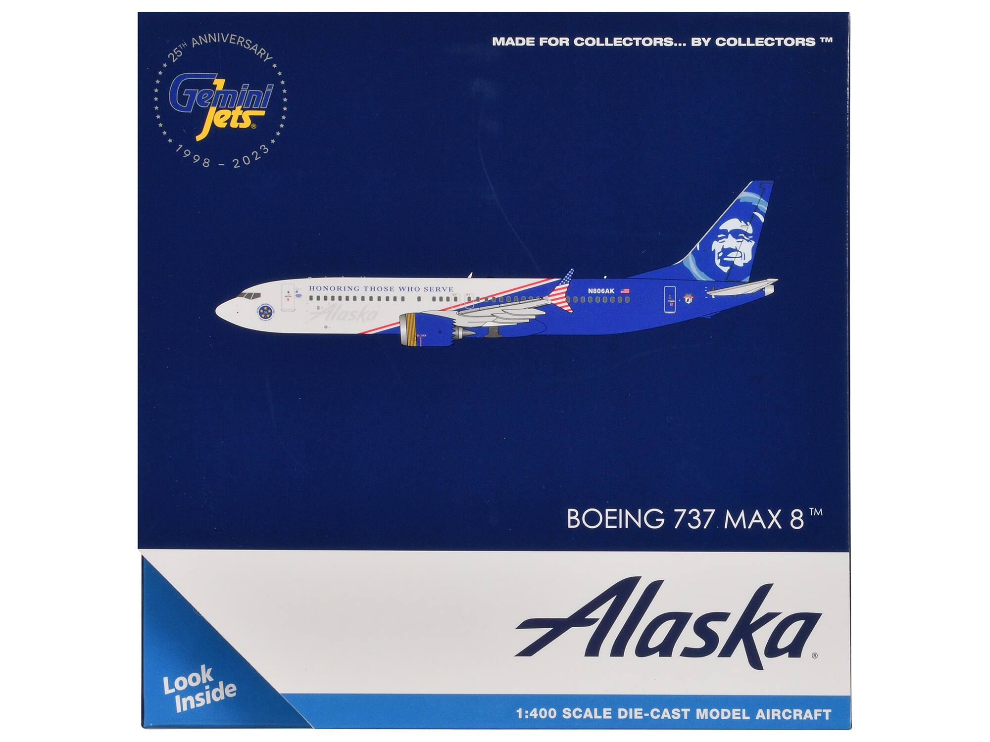 25th Anniversary  
Gemini Jets  
1998 - 2023  

MADE FOR COLLECTORS... BY COLLECTORS™  
HONORING THOSE WHO SERVE  

BOEING 737 MAX 8  
Alaska  
1:400 SCALE DIE-CAST MODEL AIRCRAFT  

Look Inside