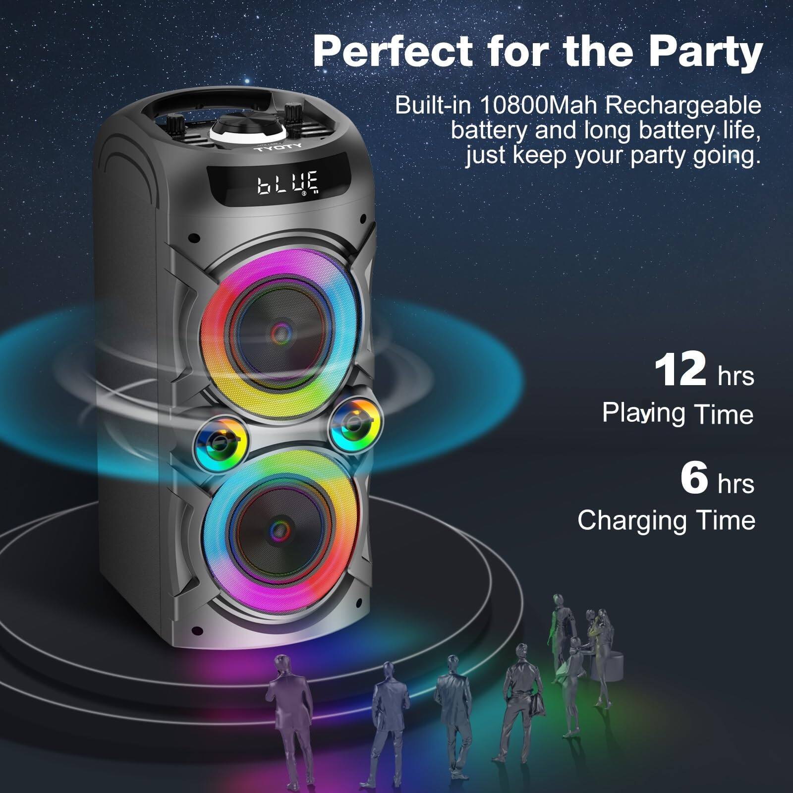 Perfect for the Party

Built-in 10800Mah Rechargeable battery and long battery life, just keep your party going.

12 hrs Playing Time

6 hrs Charging Time