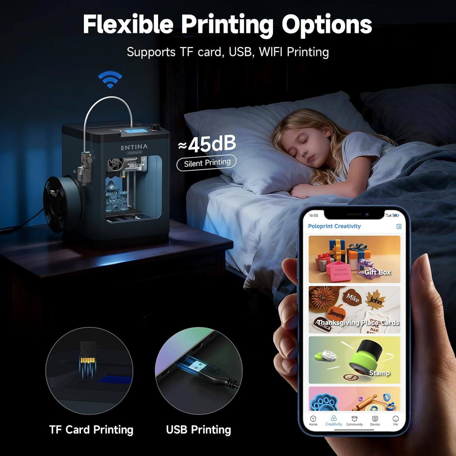 Flexible Printing Options  
Supports TF card, USB, WIFI Printing  
ENTINA CRUD  
≈45dB Silent Printing  
16:39  
Ta Poloprint Creativity  
1187 Std Gift Box  
Mike John Jimmy Thanksgiving  
Paco cards  
ica NAP Stamp  
TF Card Printing  
USB Printing  
Hame Creativity community