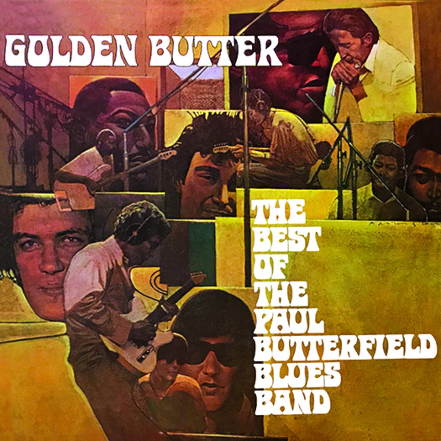 GOLDEN BUTTER  
THE BEST OF THE PAUL BUTTERFIELD BLUES BAND