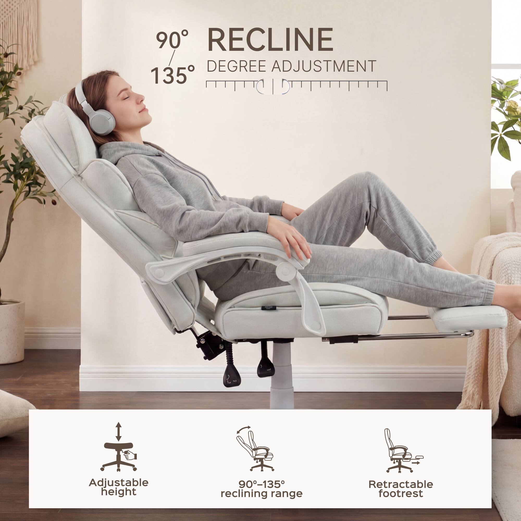 90° RECLINE  
135° DEGREE ADJUSTMENT  

Adjustable height  
90°-135° reclining range  
Retractable footrest
