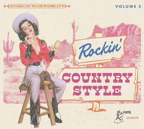 ATOMICAT HIGH FIDELITY
VOLUME 5
Rockin' COUNTRY STYLE
atomicat
ACCD178