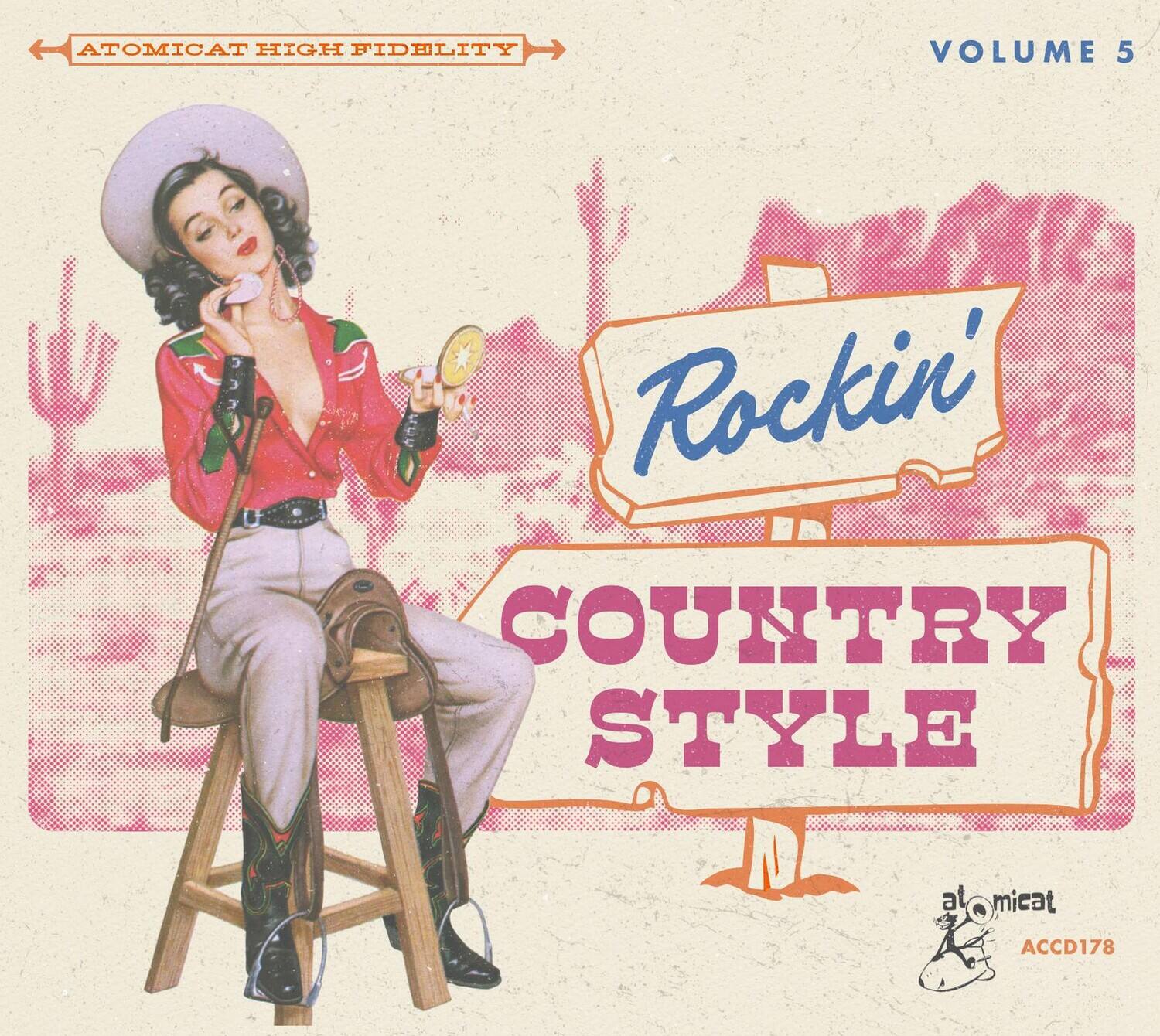 ATOMICAT HIGH FIDELITY  
VOLUME 5  

Rockin' COUNTRY STYLE  

atomicat  
ACCD178