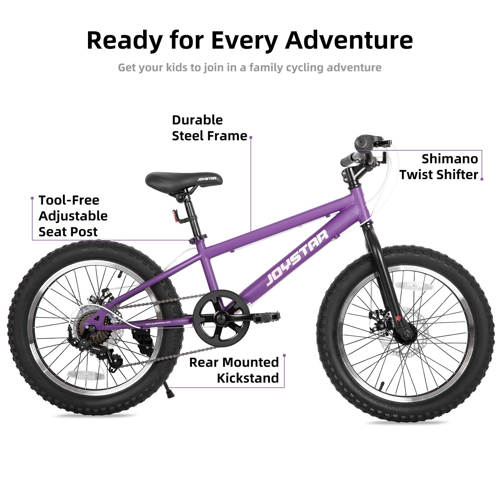 Ready for Every Adventure  
Get your kids to join in a family cycling adventure  

- Durable Steel Frame  
- Shimano Twist Shifter  
- Tool-Free Adjustable Seat Post  
- Rear Mounted Kickstand