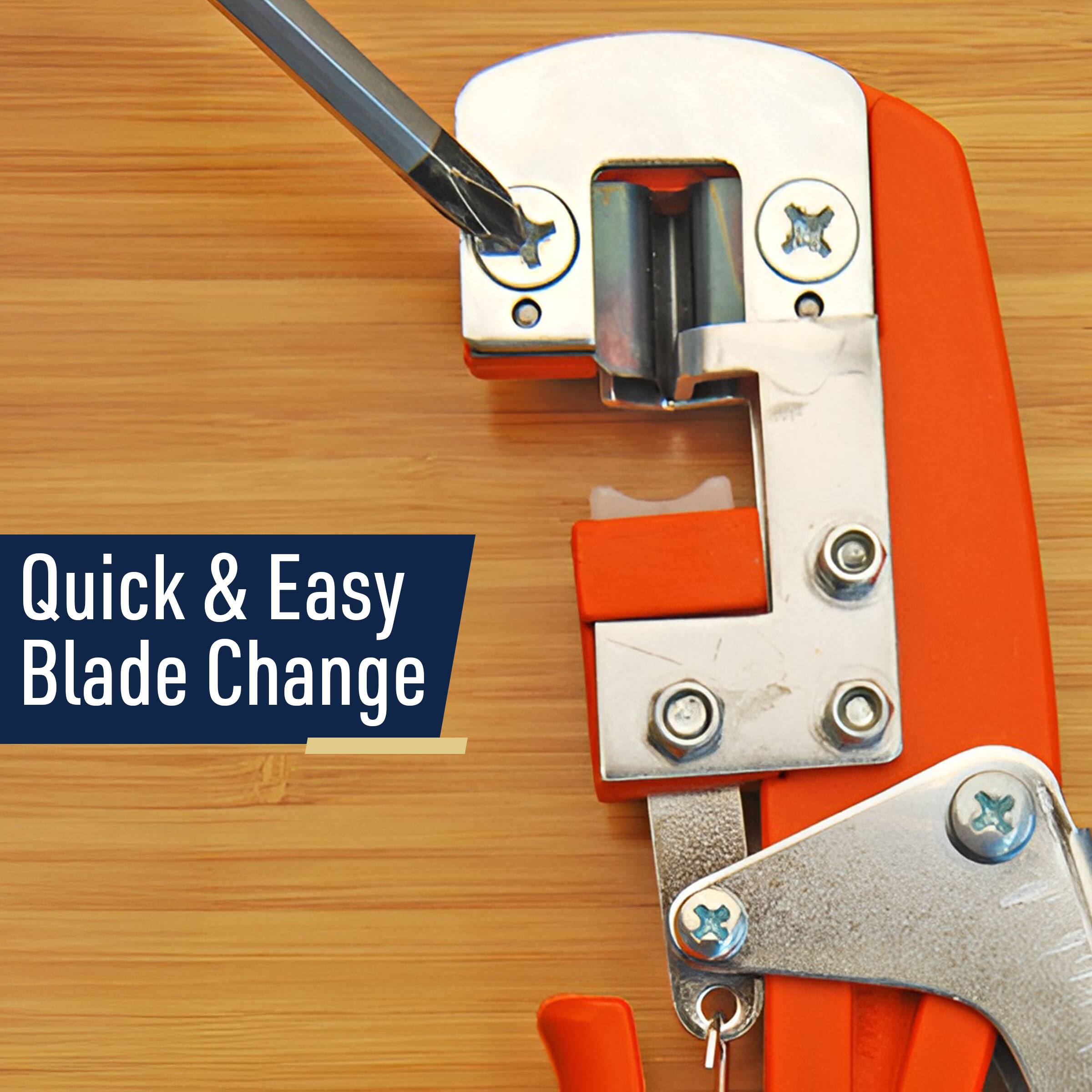 Quick & Easy Blade Change