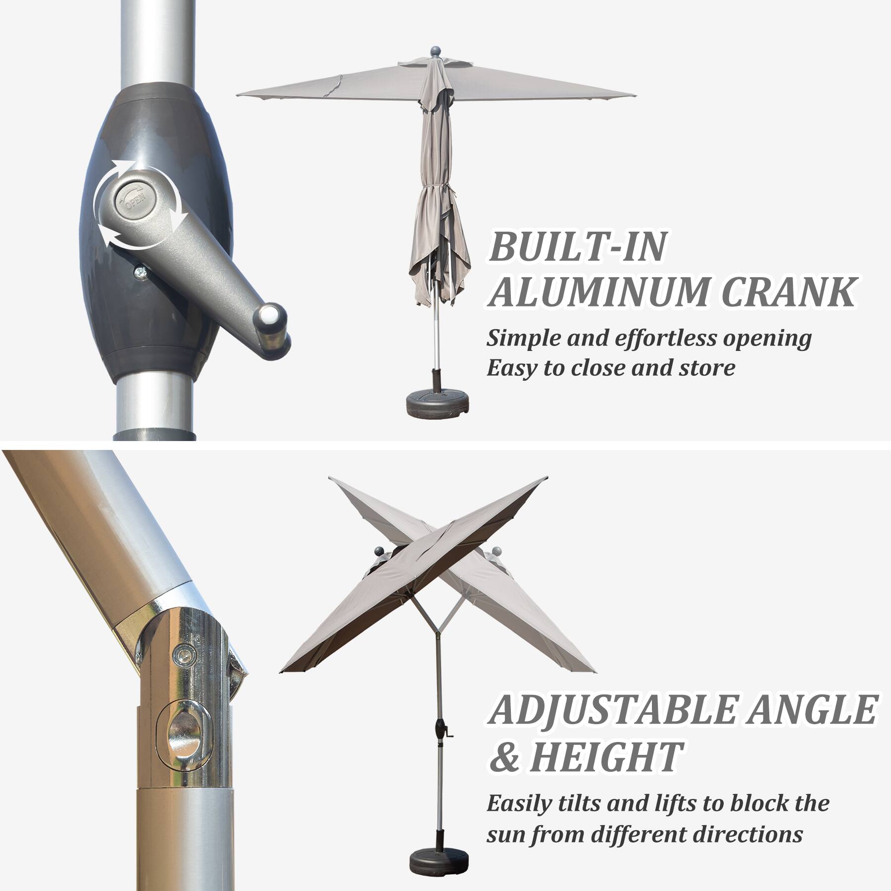 BUILT-IN ALUMINUM CRANK  
Simple and effortless opening  
Easy to close and store  

ADJUSTABLE ANGLE & HEIGHT  
Easily tilts and lifts to block the sun from different directions