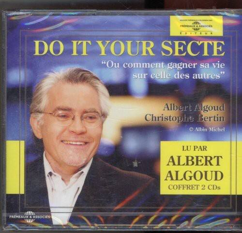 DO IT YOUR SECTE  
"Ou comment gagner sa vie sur celle des autres"  
Albert Algoud  
Christophe Bertin  
Albin Michel  
LU PAR ALBERT ALGOUAD  
COFFRET 2 CDs  

PRÉMEAUX & ASSOCIÉS  
ÉDITEURS