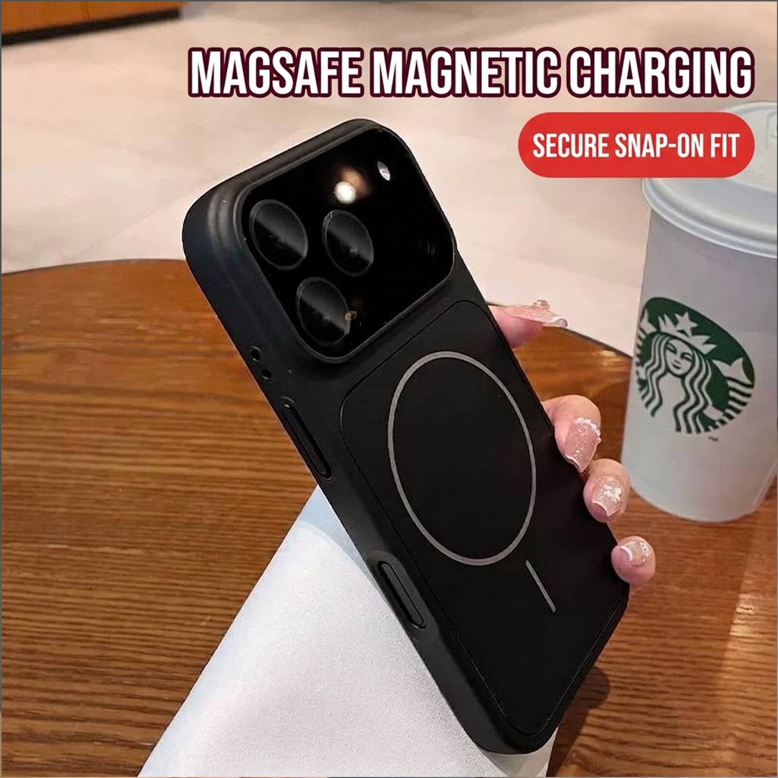 MAGSAFE MAGNETIC CHARGING  
SECURE SNAP-ON FIT