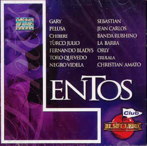 GARY PELUSA  
SEBASTIAN CHEBERE  
JEAN CARLOS  
BANDA RUBHINO  
TURCO JULIO  
LA BARRA  
FERNANDO BLADYS  
TORO QUEVEDO  
NEGRO VIDELA  
ORLY  
TRULALA  
CHRISTIAN AMATO  

ENTOS  
Club EL RECUERDO
