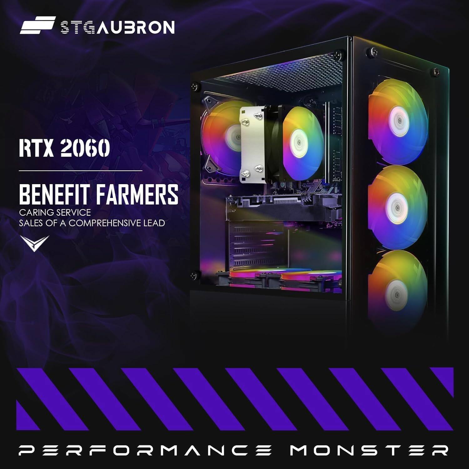 STGAUBRON  
RTX 2060  
BENEFIT FARMERS  
CARING SERVICE  
SALES OF A COMPREHENSIVE LEAD  
PERFORMANCE MONSTER