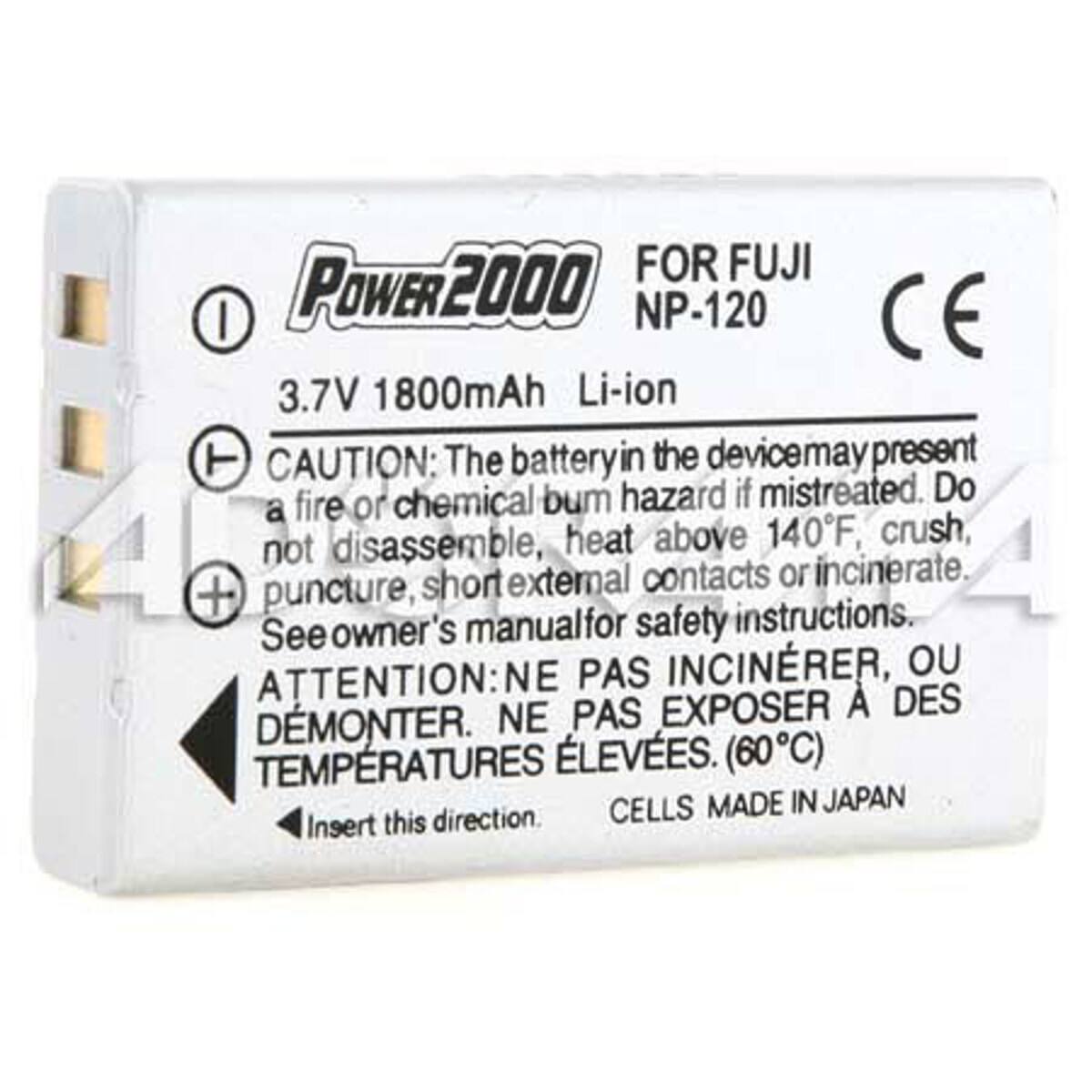 FOR FUJI POWER 2000 NP-120 CE I 3.7V 1800mAh Li-ion T

CAUTION: The battery in the device may present a fire or chemical burn hazard if mistreated. Do not disassemble, heat above 140°F, crush, puncture, short external contacts or incinerate. See owner's manual for safety instructions.

ATTENTION: NE PAS INCINÉRER, OU DÉMONTER. NE PAS EXPOSER À DES TEMPÉRATURES ÉLEVÉES. (60°C)

CELLS MADE IN JAPAN

Insert this direction.