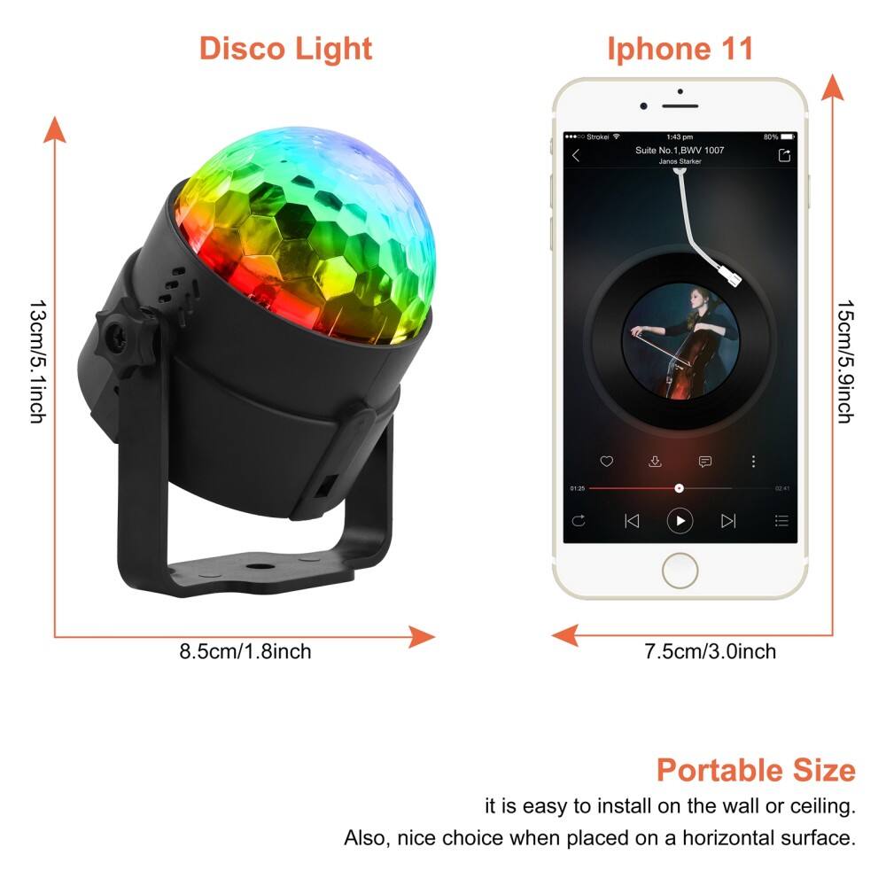 Disco Light  
- 13cm/5.1inch  
- 8.5cm/1.8inch  

Iphone 11  
- 15cm/5.9inch  
- 7.5cm/3.0inch  

Portable Size  
- It is easy to install on the wall or ceiling.  
- Also, nice choice when placed on a horizontal surface.  

Shoke 1:43  
Suite No. BWV 1007  
Janos Starker  
80%