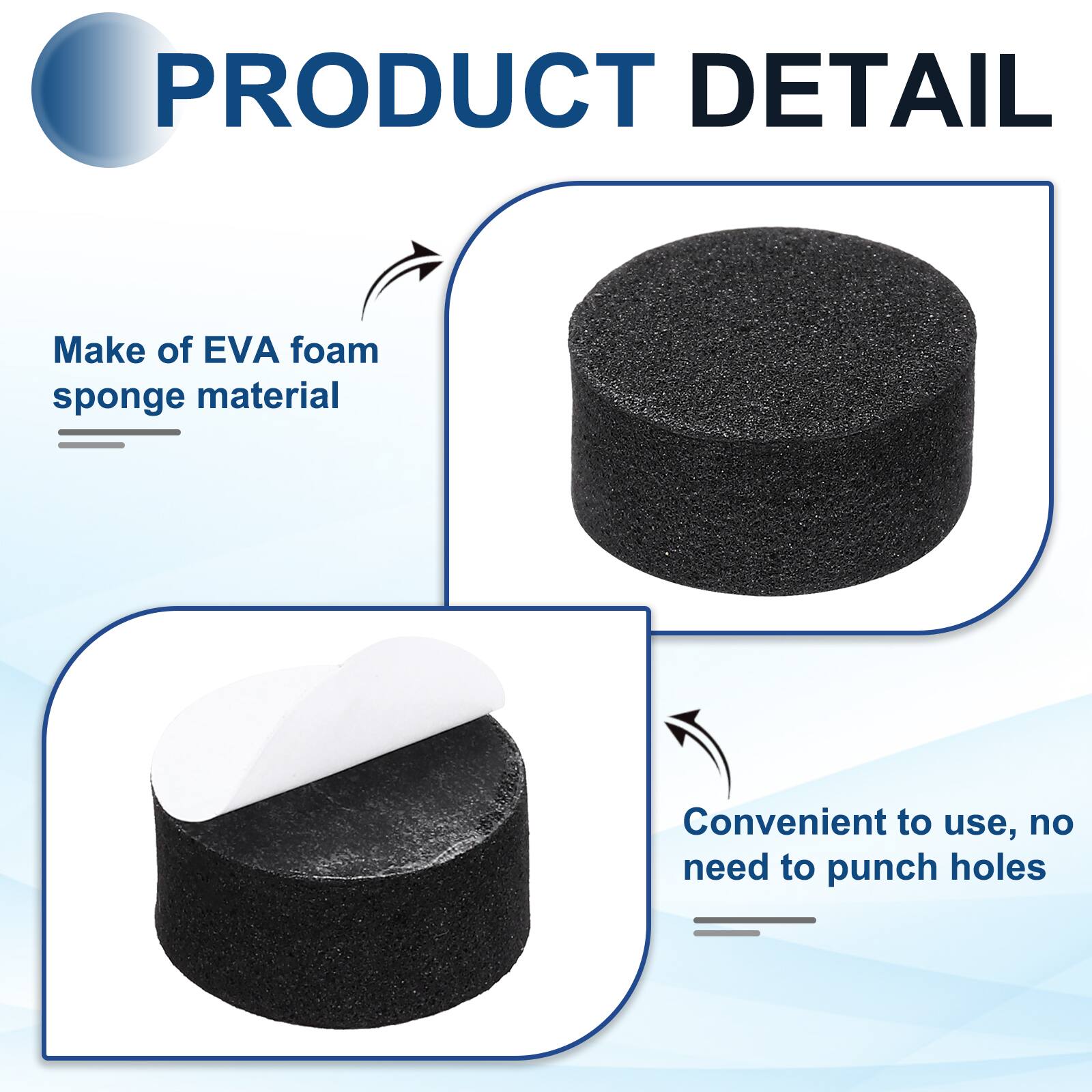 PRODUCT DETAIL

- Make of EVA foam sponge material
- Convenient to use, no need to punch holes