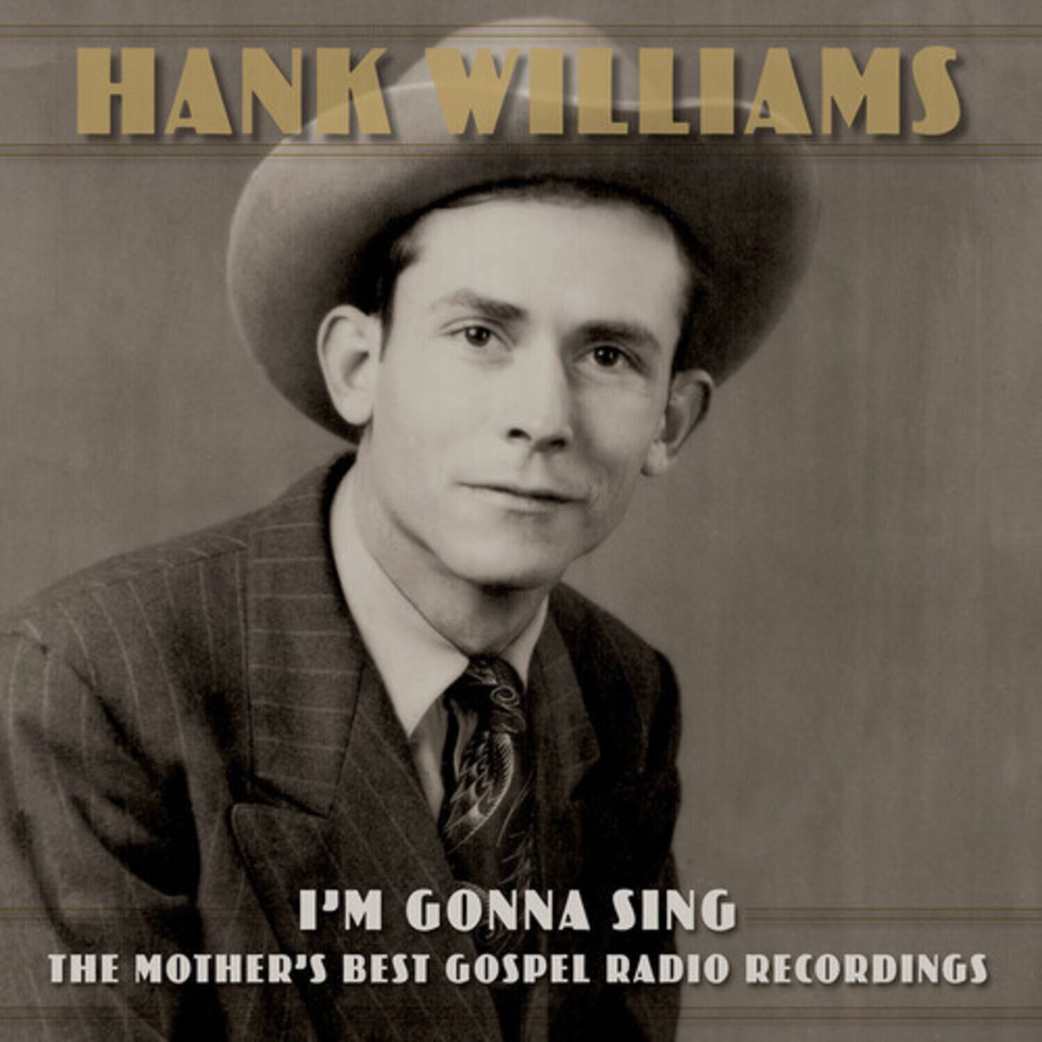 Hank Williams  
I'm Gonna Sing  
The Mother's Best Gospel Radio Recordings