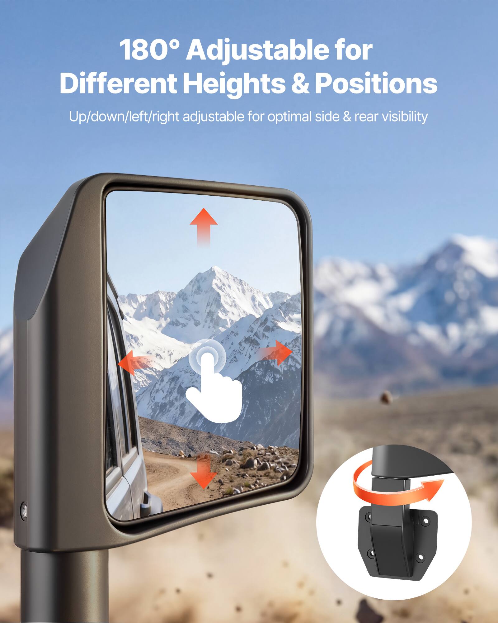 180° Adjustable for Different Heights & Positions  
Up/down/left/right adjustable for optimal side & rear visibility
