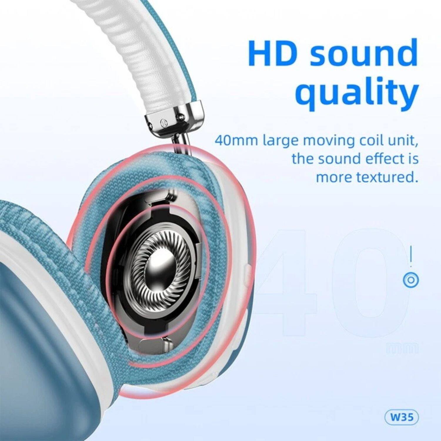 HD sound quality

40mm large moving coil unit, the sound effect is more textured.

W35