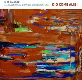 Umberto Maria Giardini - Dio Come Alibi - VINYL LP
