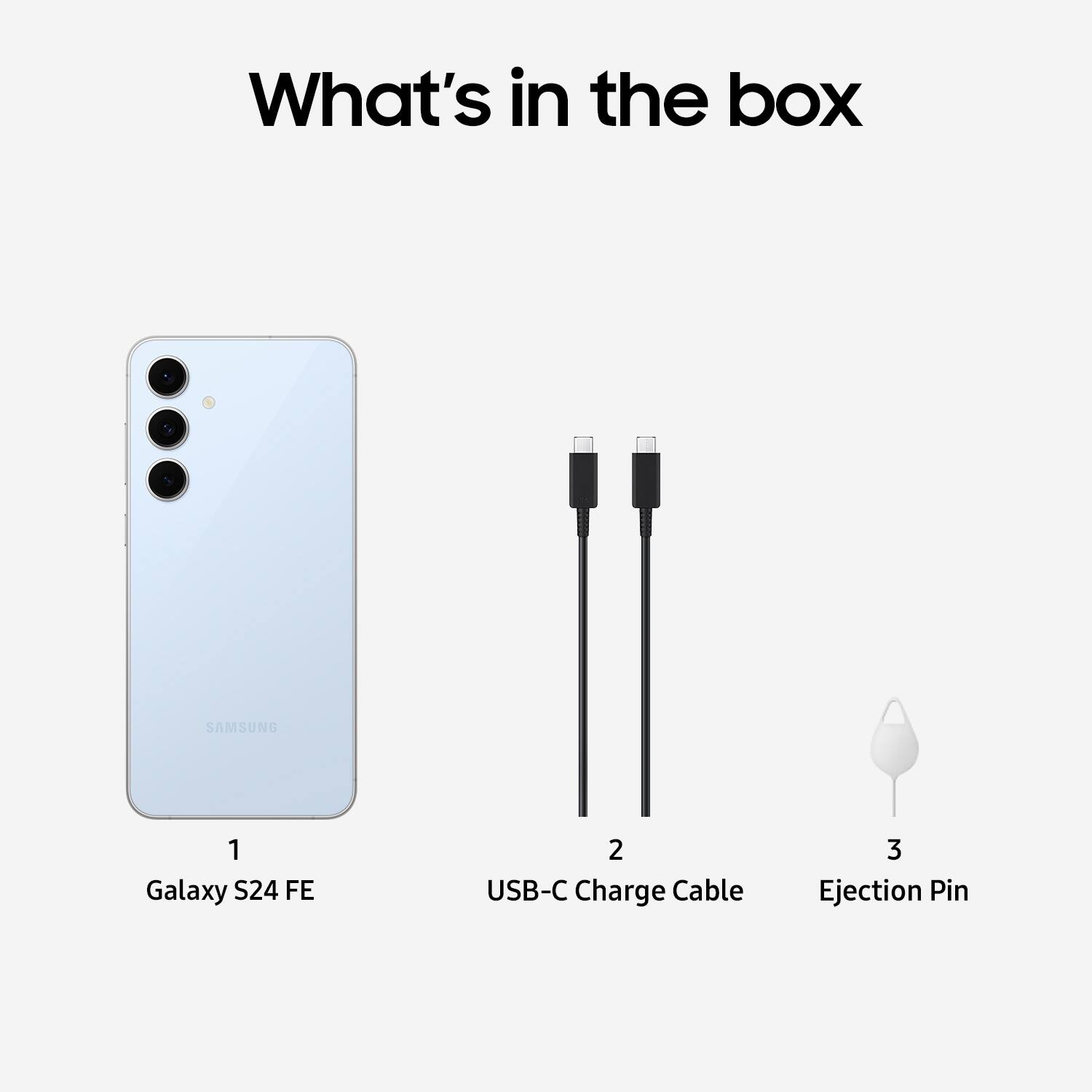 What's in the box: Samsung Galaxy S24 FE, USB-C Charge Cable, Ejection Pin.