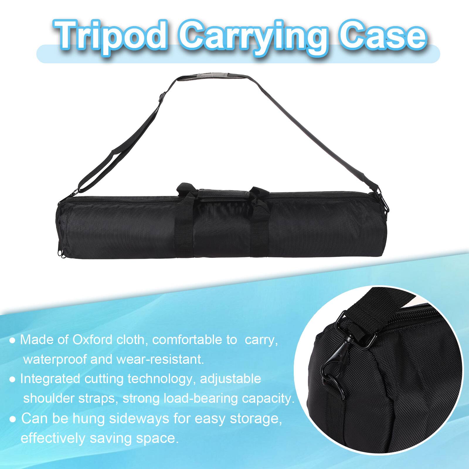 Tripod Carrying Case

- Made of Oxford cloth, comfortable to carry, waterproof and wear-resistant.
- Integrated cutting technology, adjustable shoulder straps, strong load-bearing capacity.
- Can be hung sideways for easy storage, effectively saving space.
