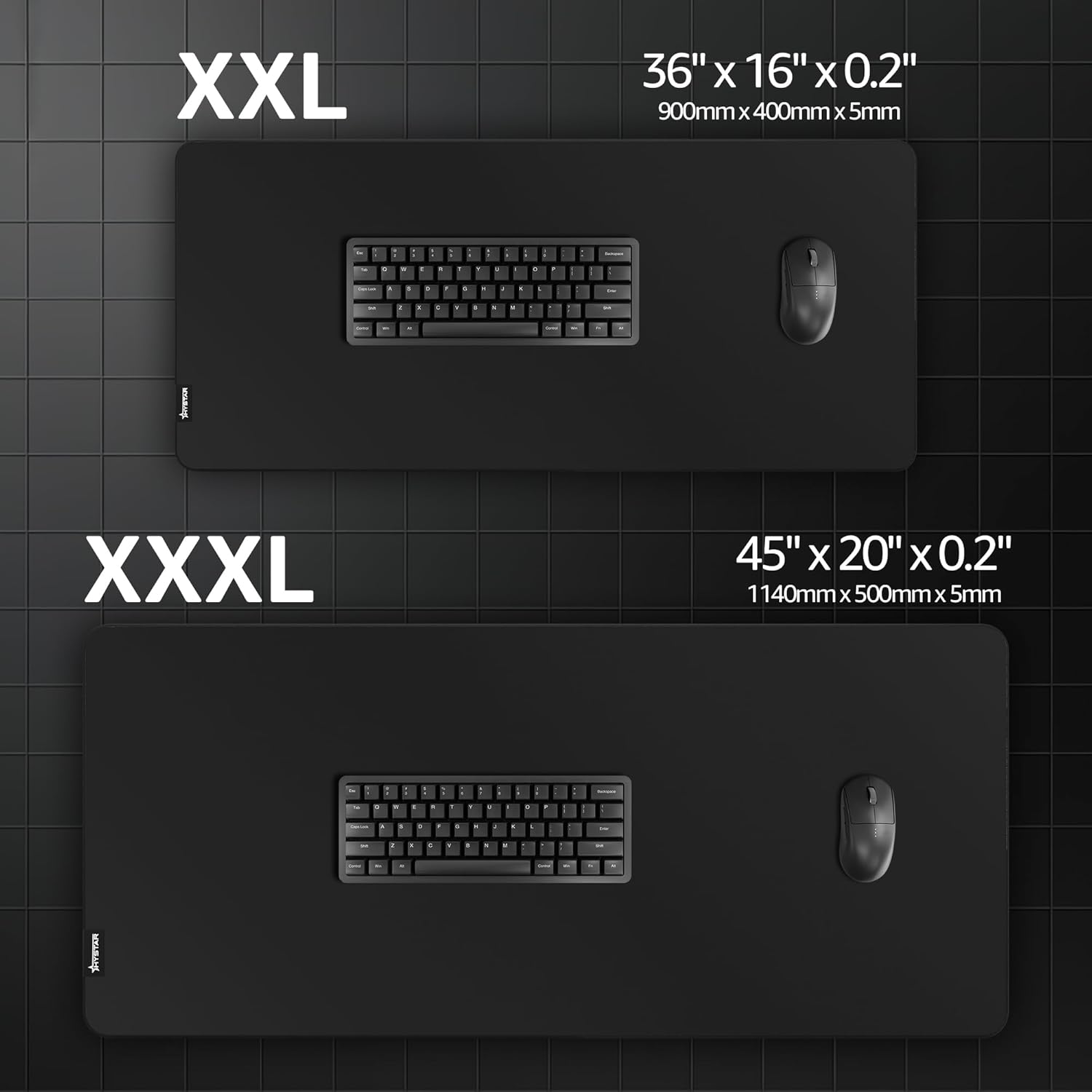 XXL  
36" x 16" x 0.2"  
900mm x 400mm x 5mm  

XXXL  
45" x 20" x 0.2"  
1140mm x 500mm x 5mm