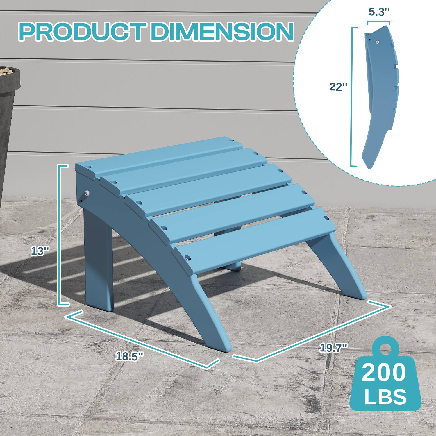 PRODUCT DIMENSION

5.3"  
22"  
13"  
18.5"  
19.7"  
200 LBS