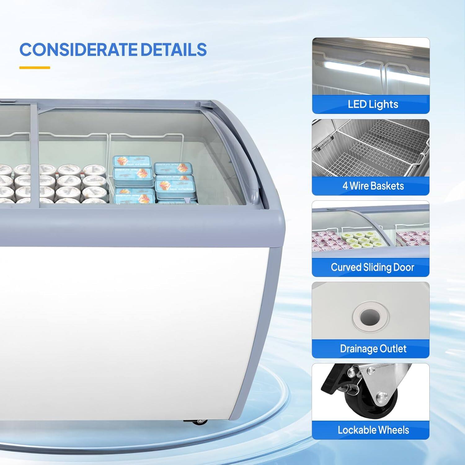 CONSIDERATE DETAILS

- LED Lights
- 4 Wire Baskets
- Curved Sliding Door
- Drainage Outlet
- Lockable Wheels