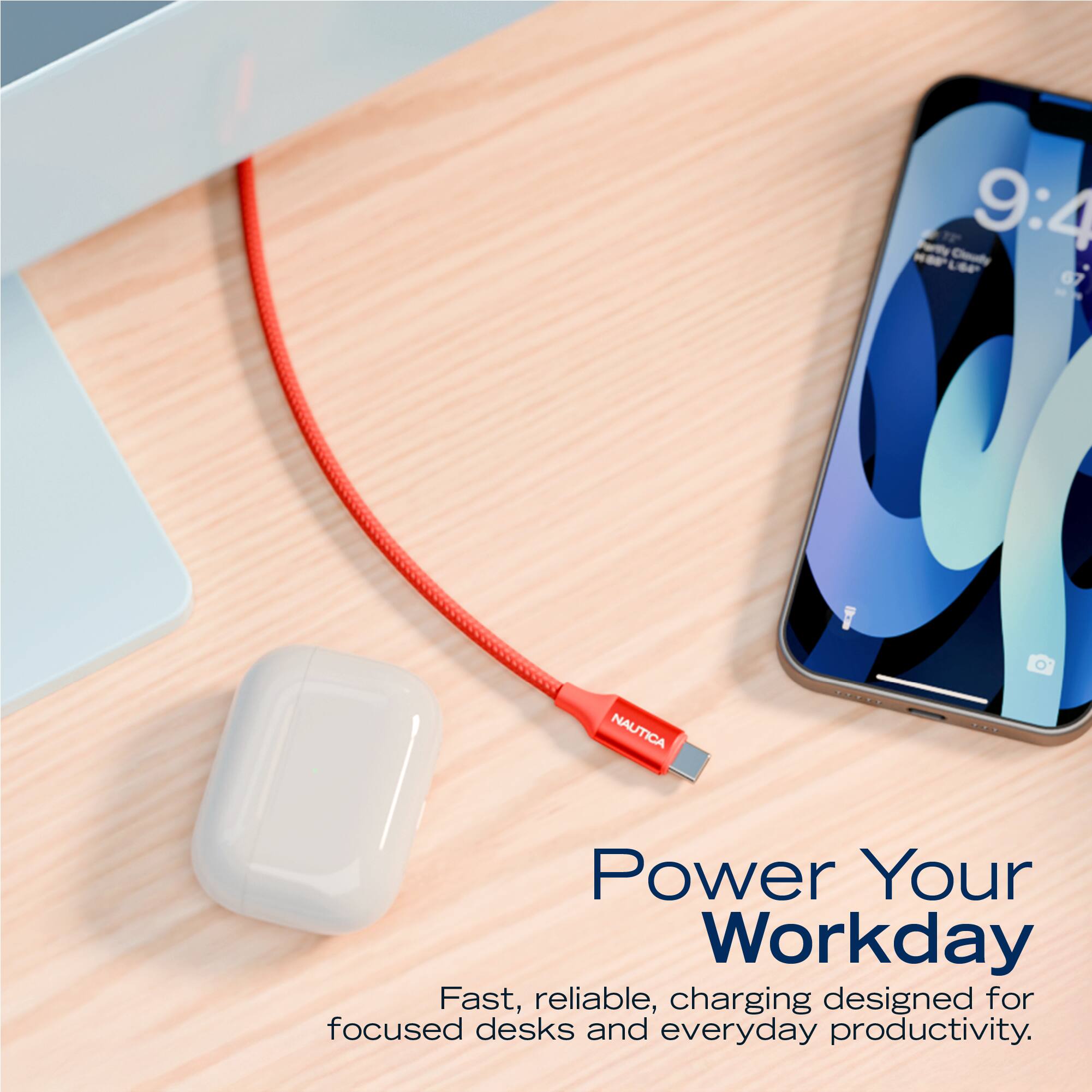 Chouiy 9:4  
NAUTICA  
Power Your Workday  
Fast, reliable, charging designed for focused desks and everyday productivity.