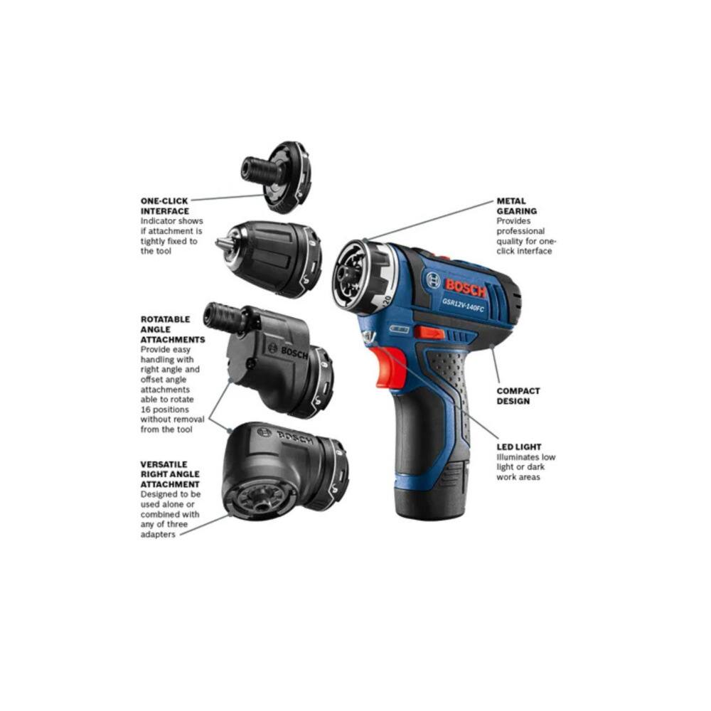 ONE-CLICK INTERFACE  
Indicator shows if attachment is tightly fixed to the tool  

METAL GEARING  
Provides professional quality for one-click interface  

ROTATABLE ANGLE ATTACHMENTS  
Provide easy handling with right angle and offset angle attachments able to rotate 16 positions without removal from the tool  

VERSATILE RIGHT ANGLE ATTACHMENT  
Designed to be used alone or combined with any of three adapters  

BOSCH GSR12V-140FC  

COMPACT DESIGN  
LED LIGHT  
Illuminates low light or dark work areas