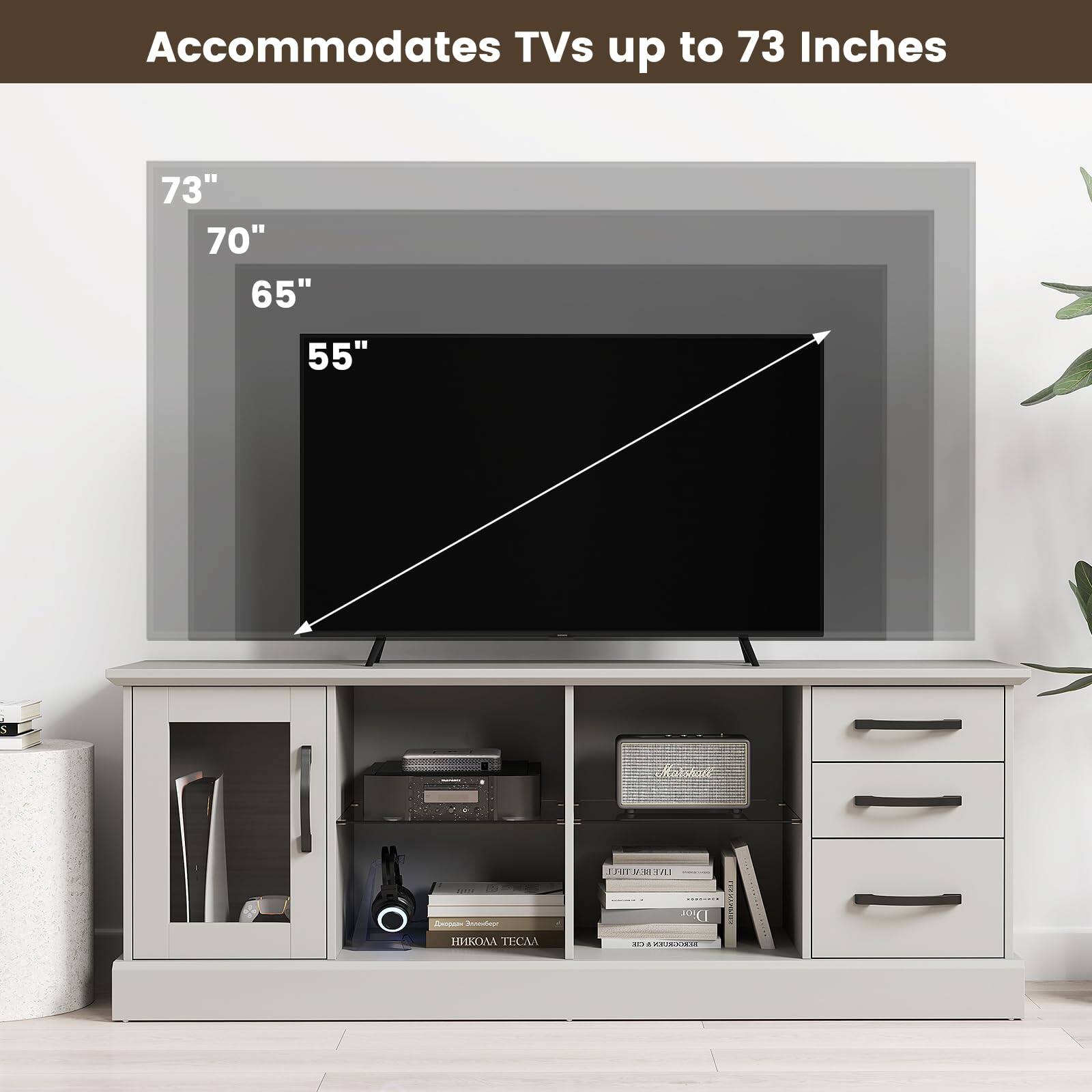 Accommodates TVs up to 73 Inches

73"
70"
65"
55"