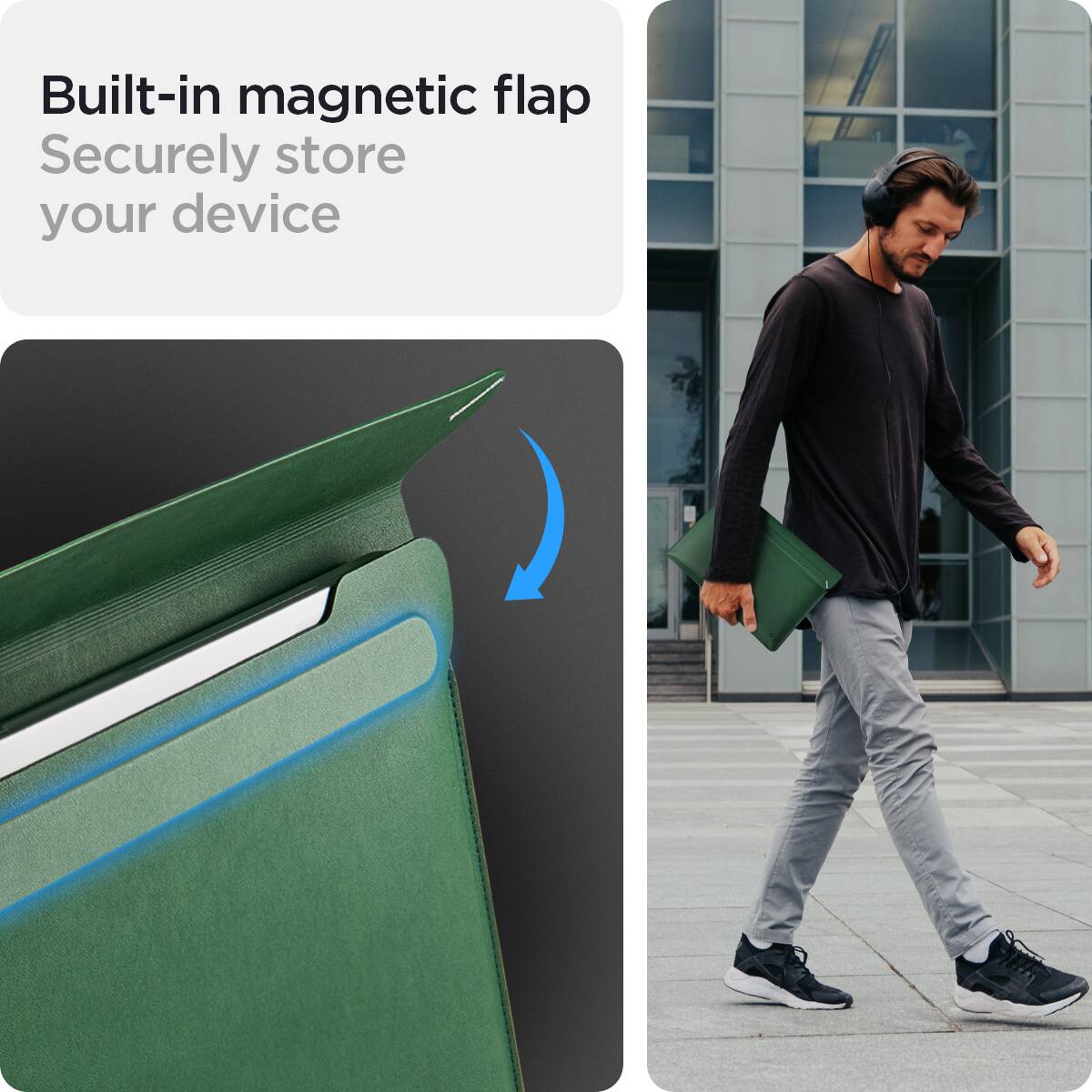 Built-in magnetic flap  
Securely store your device
