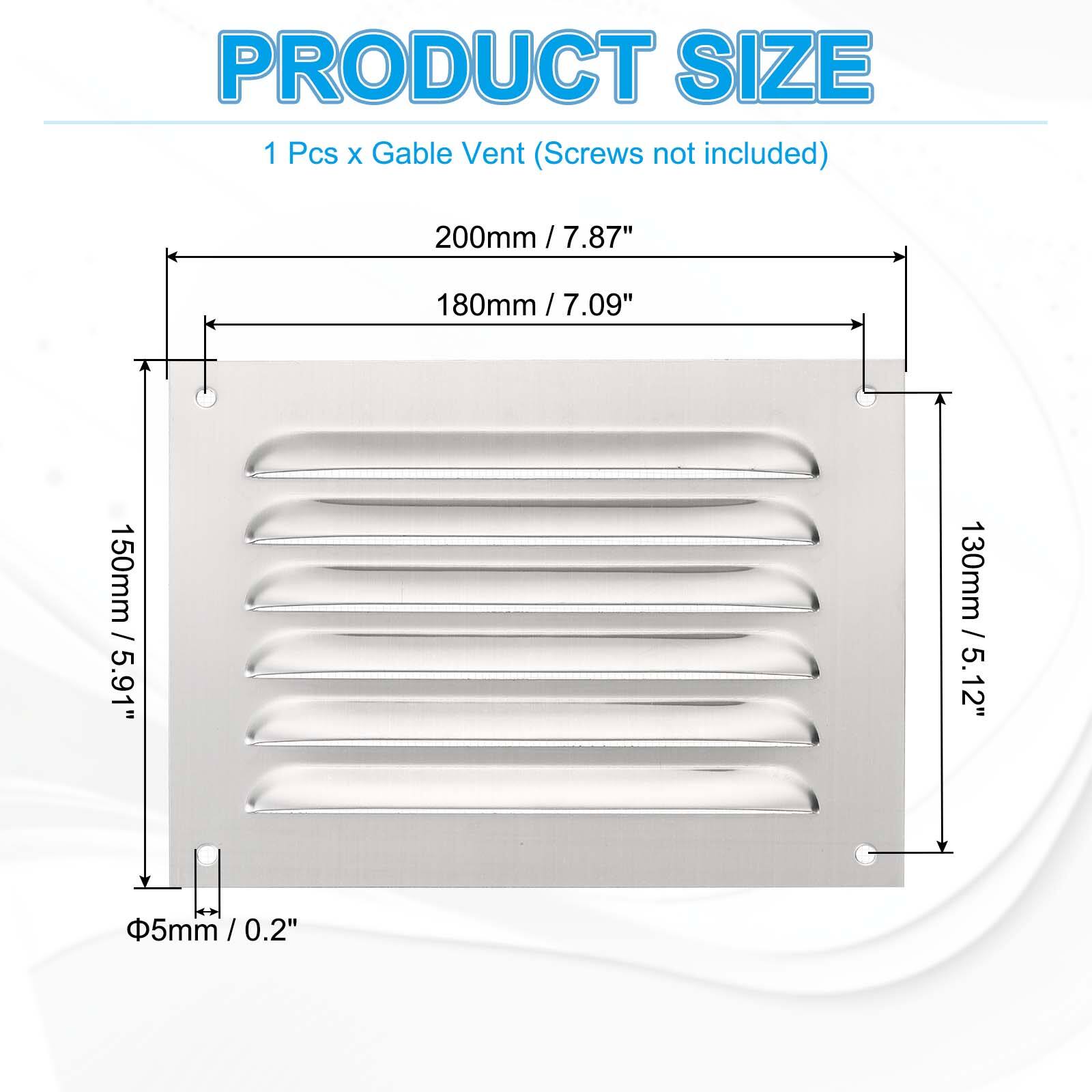 PRODUCT SIZE  
1 Pcs x Gable Vent (Screws not included)  
200mm / 7.87"  
180mm / 7.09"  
150mm / 5.91"  
130mm / 5.12"  
5mm / 0.2"