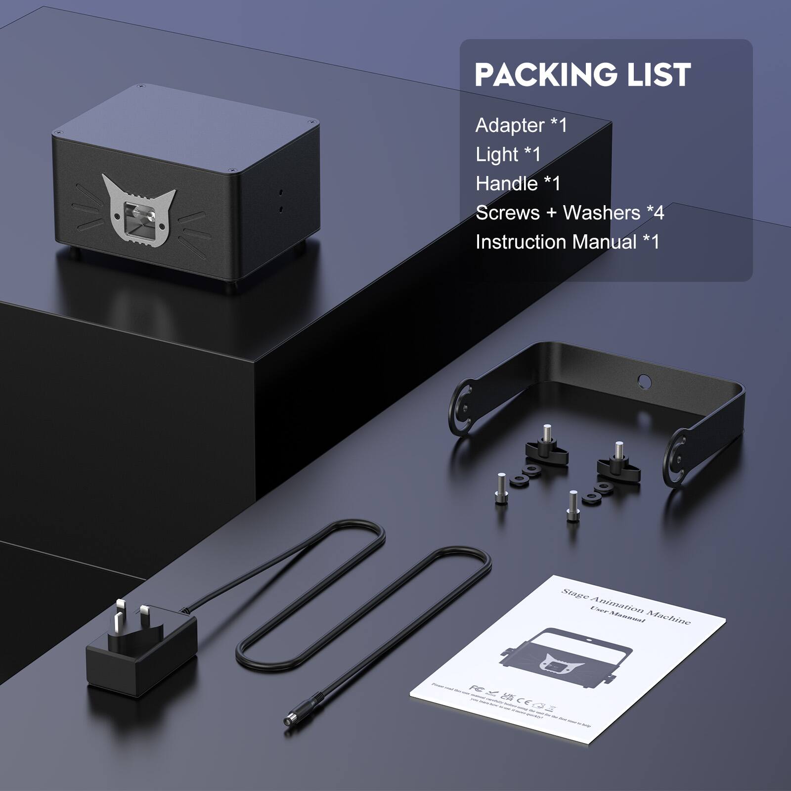 Packing List

- Adapter *1
- Light *1
- Handle *1
- Screws + Washers *4
- Instruction Manual *1

Stage Animation Machine 3