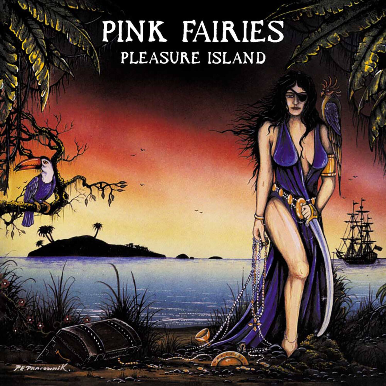 PINK FAIRIES  
PLEASURE ISLAND  
P.E. PanrowniK