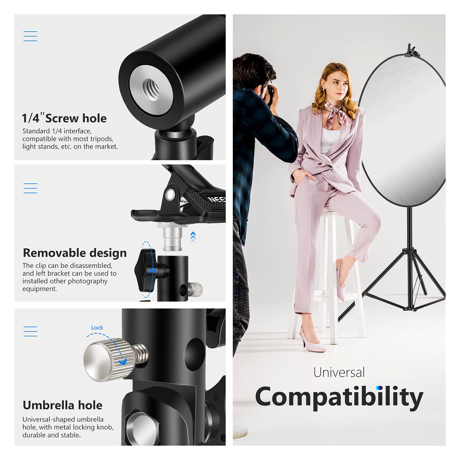 1/4" Screw hole  
Standard 1/4" interface, compatible with most tripods, light stands, etc. on the market.  

Removable design  
The clip can be disassembled, and the left bracket can be used to install other photography equipment.  

Umbrella hole  
Universal-shaped umbrella hole, with metal locking knob, durable and stable.  

Universal Compatibility