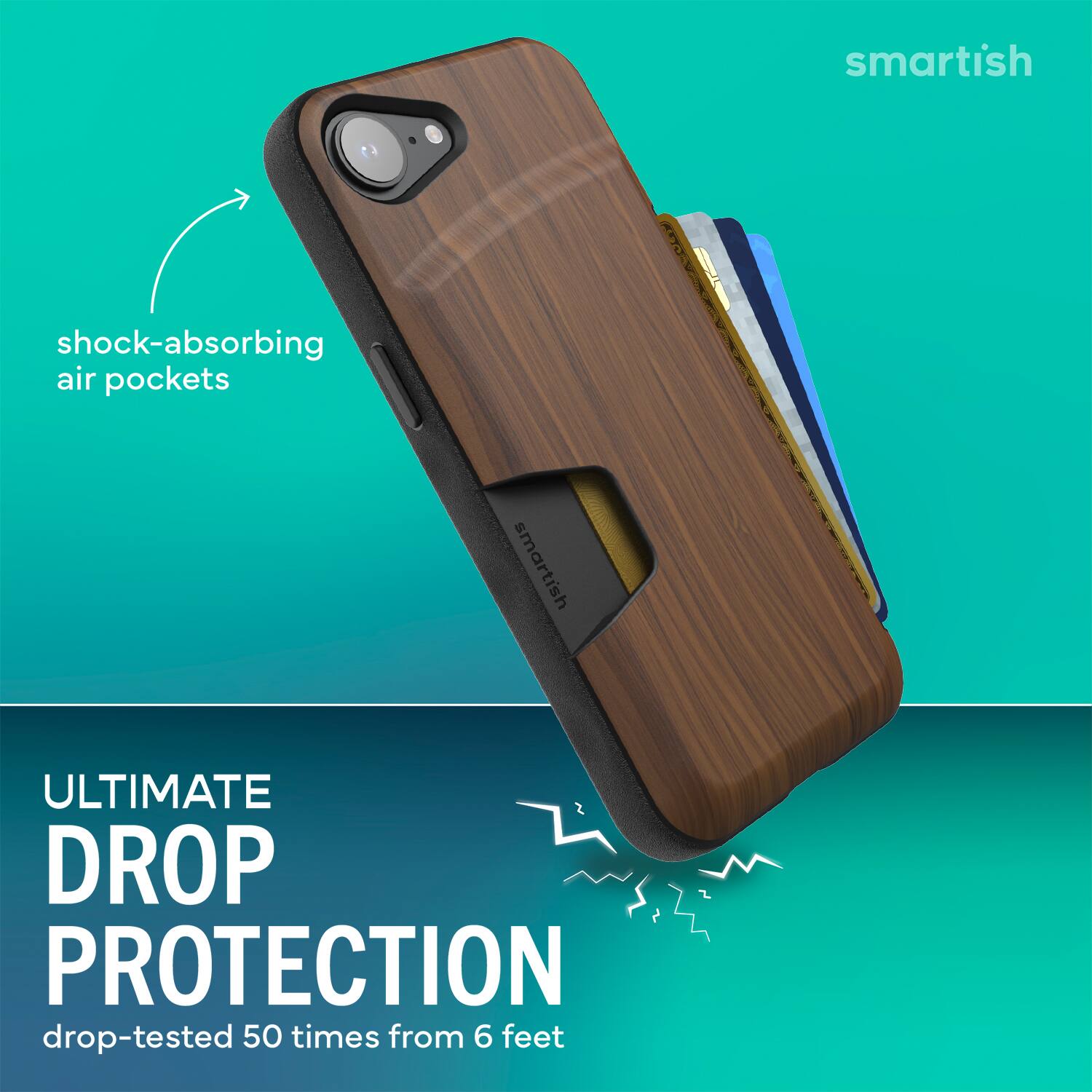 smartish  
shock-absorbing air pockets  
smartish ULTIMATE DROP PROTECTION  
drop-tested 50 times from 6 feet