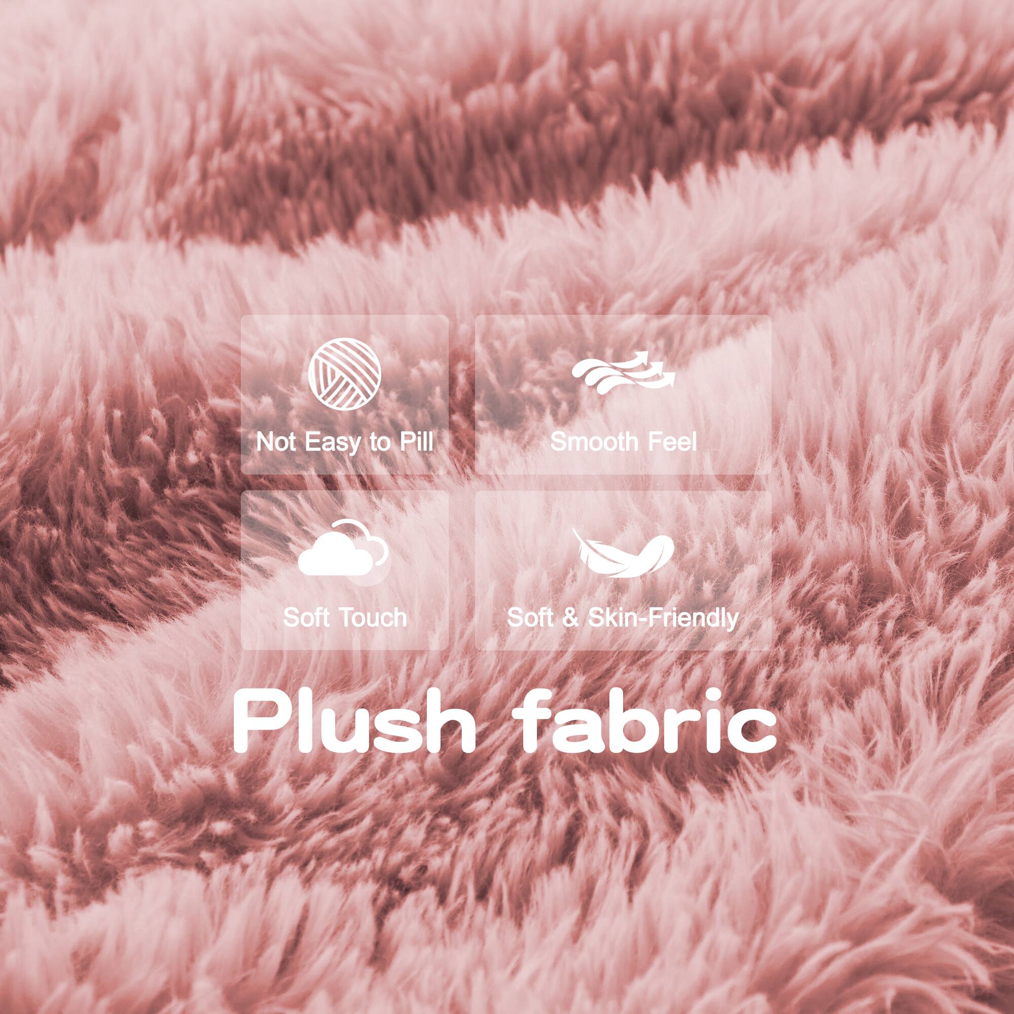 - Not Easy to Pill
- Smooth Feel
- Soft Touch
- Soft & Skin-Friendly

Plush fabric