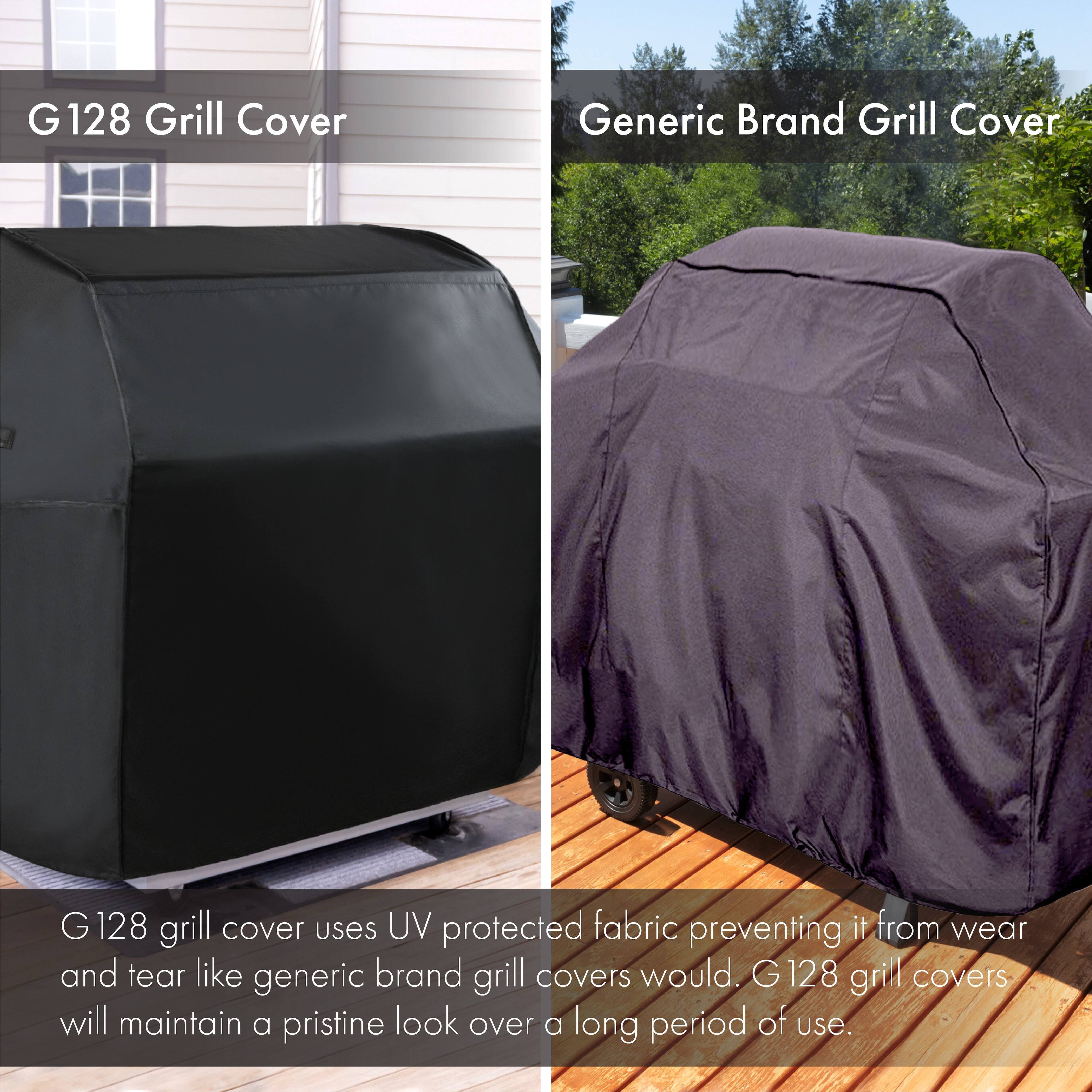 G 128 Grill Cover  
Generic Brand Grill Cover  

G 128 grill cover uses UV protected fabric preventing it from wear and tear like generic brand grill covers would. G 128 grill covers will maintain a pristine look over a long period of use.