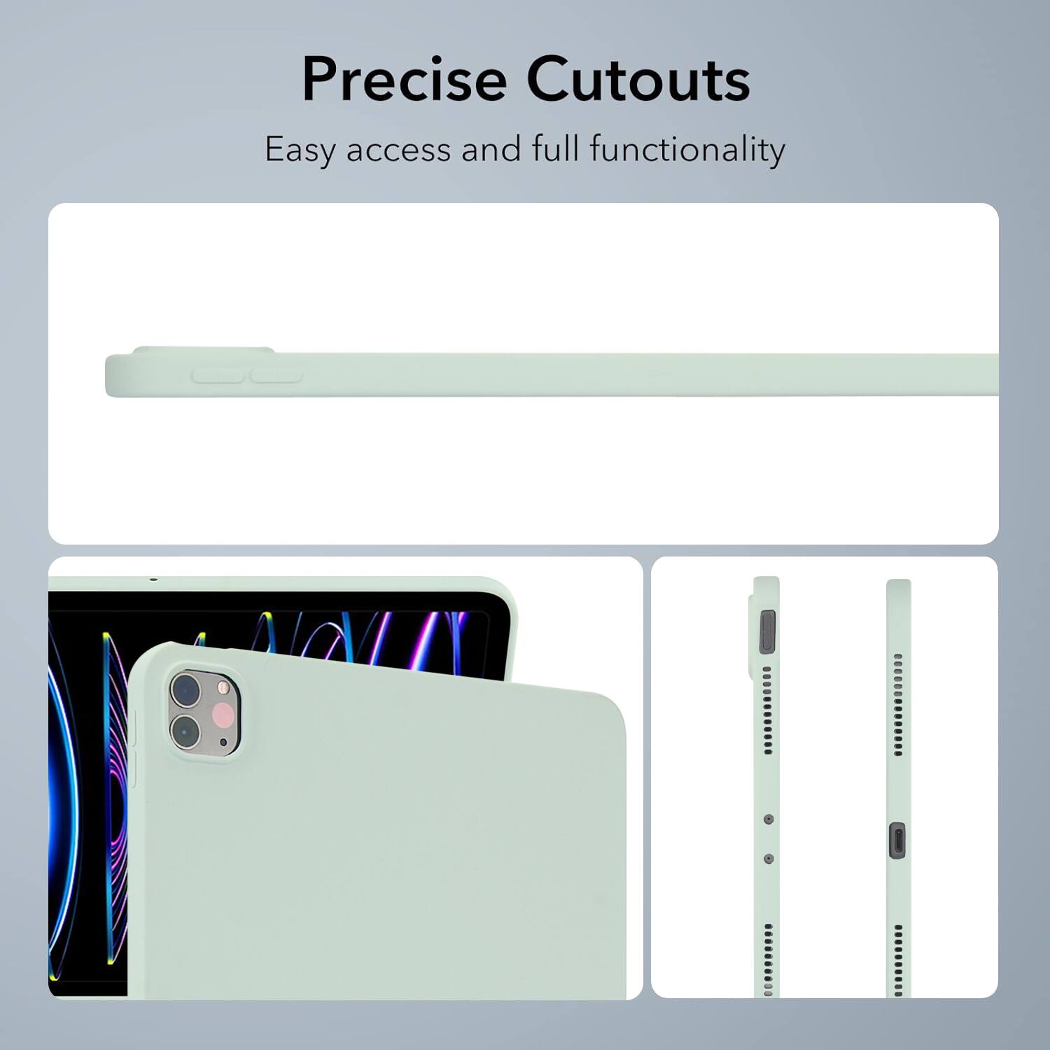 Precise Cutouts  
Easy access and full functionality