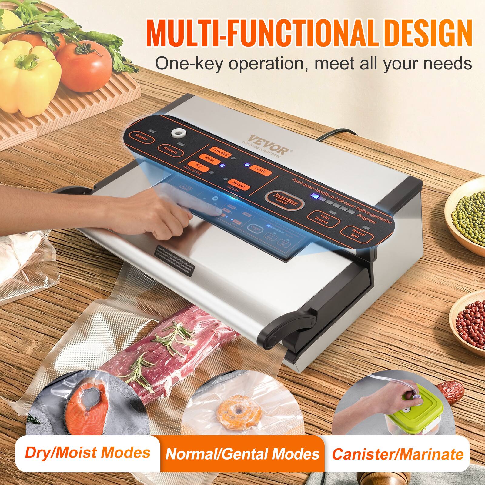 MULTI-FUNCTIONAL DESIGN  
One-key operation, meet all your needs

Dry/Moist Modes  
Normal/Gentle Modes  
Canister/Marinate
