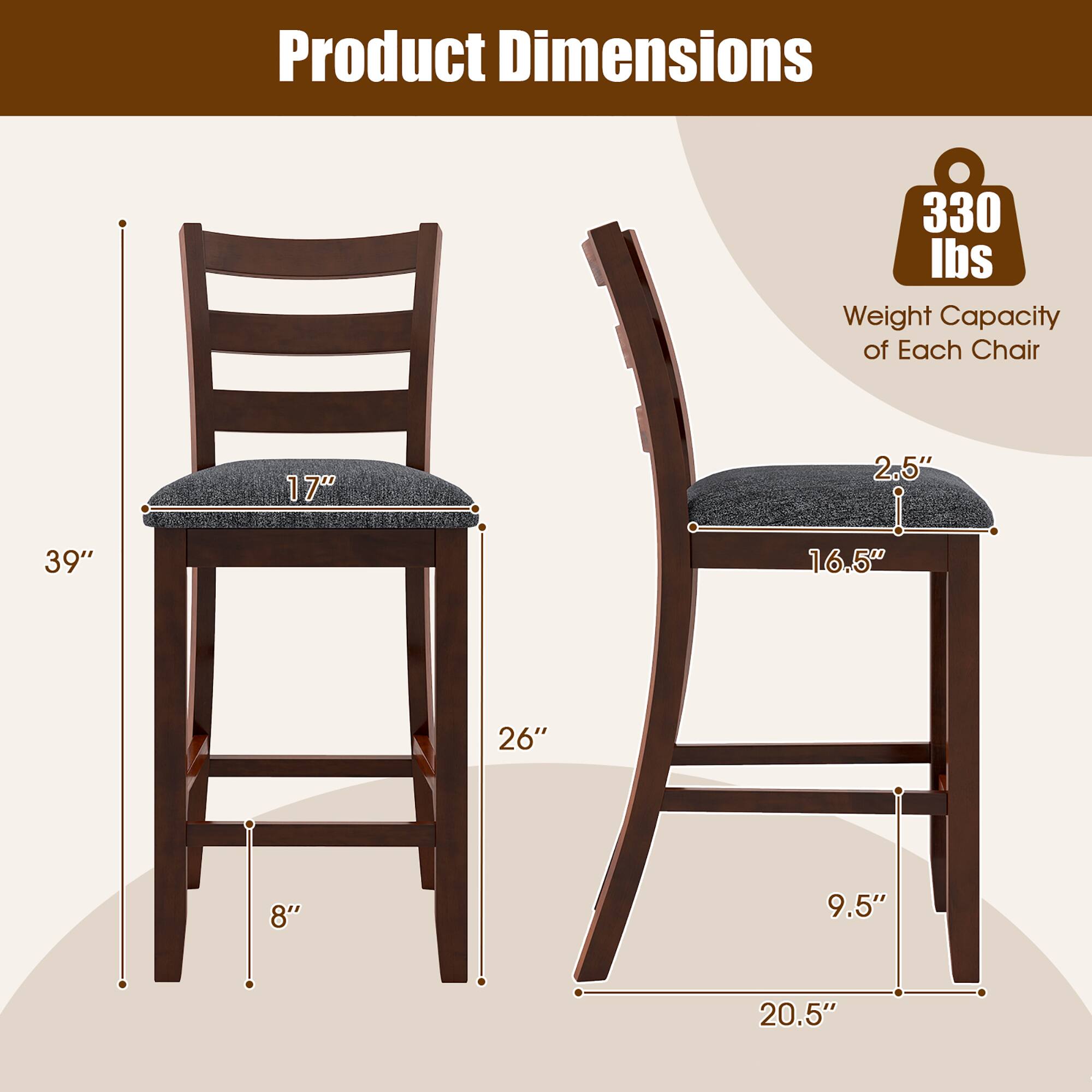 Product Dimensions: 17", 2.5", 39", 16.5", 26", 8", 9.5", 20.5"

Weight Capacity of Each Chair: 330 lbs