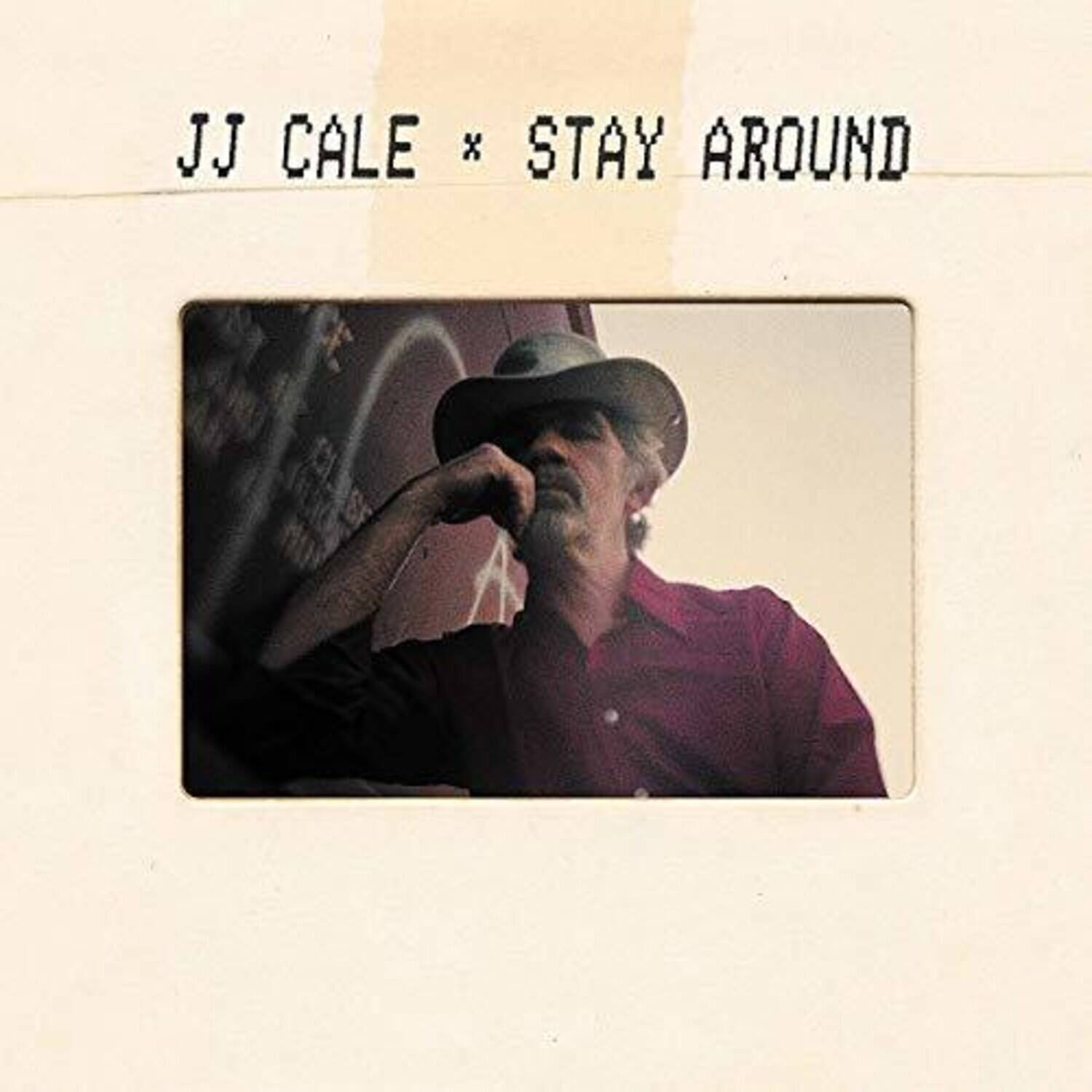 JJ Cale * Stay Around