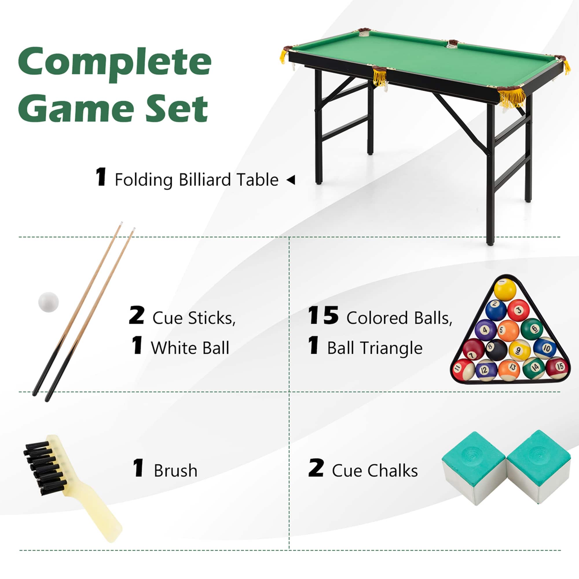 Complete Game Set 1 Folding Billiard Table 2 Cue Sticks, 1 White Ball, 15 Colored Balls, 1 Ball Triangle 1 Brush 2 Cue Chalks
